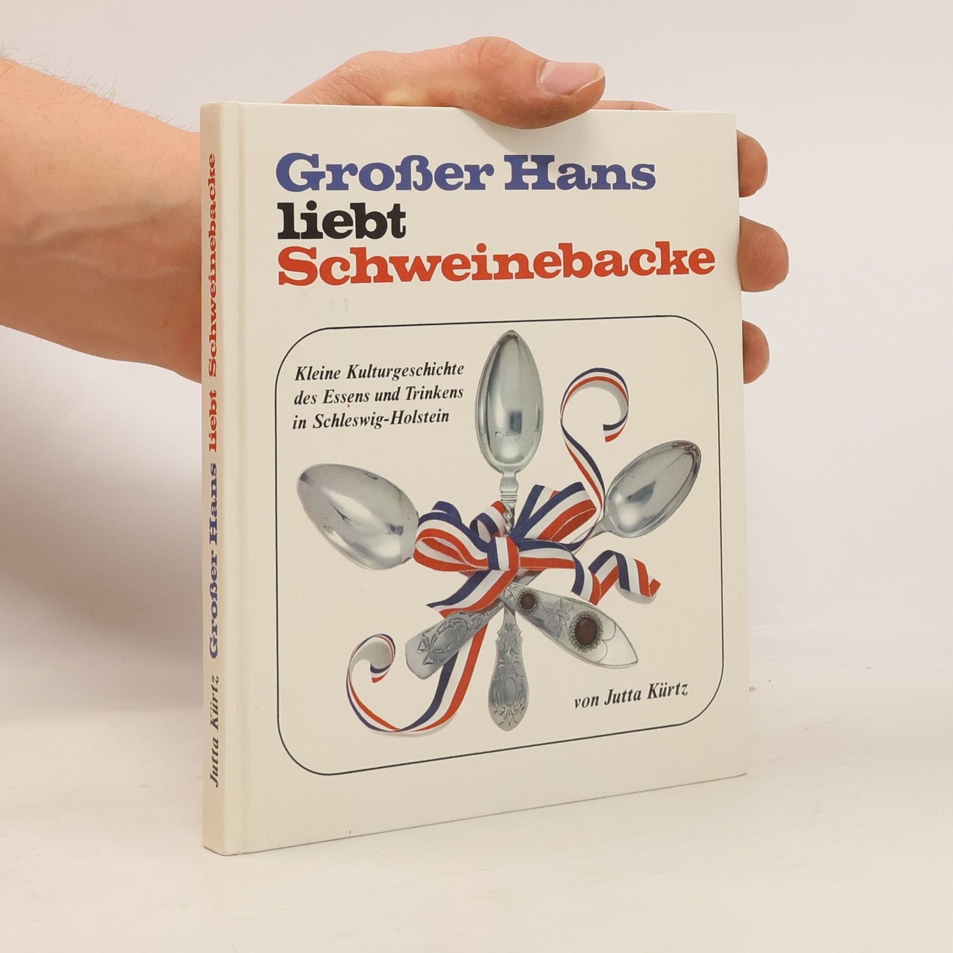 Jutta Kürtz Großer Hans liebt Schweinebacke