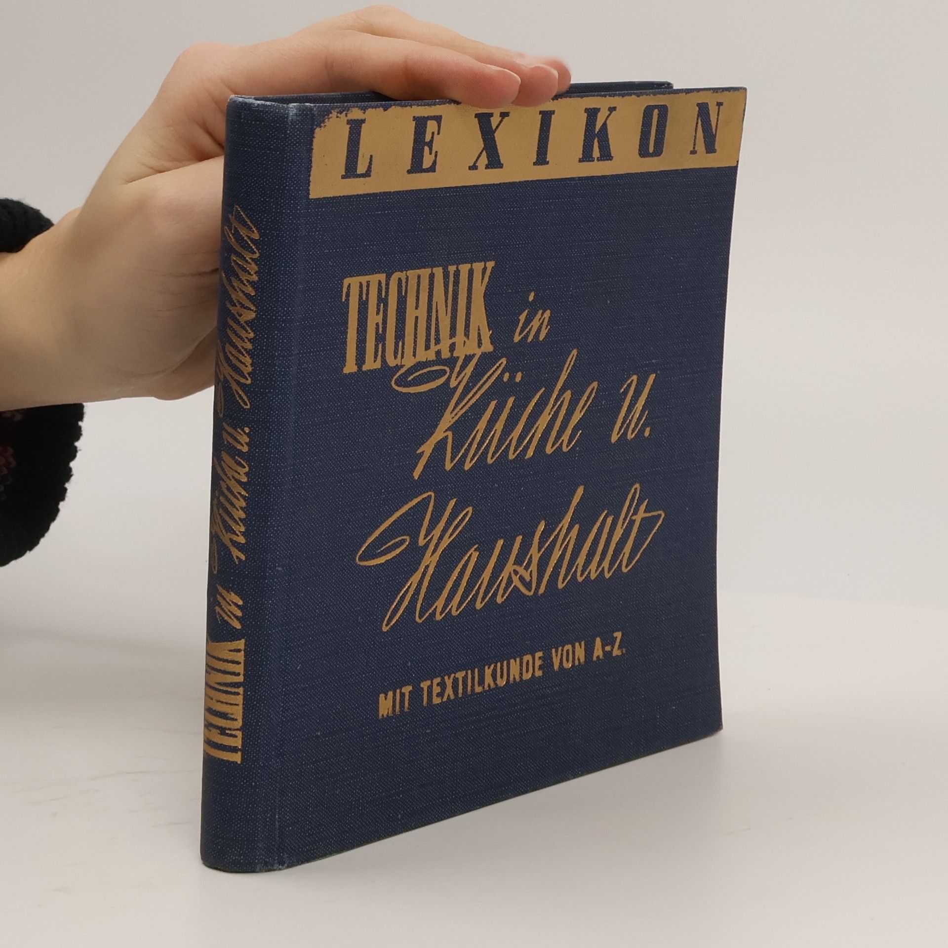 Collectif d'auteurs Technik in Küche und Haushalt mit Textilkunde von A-Z