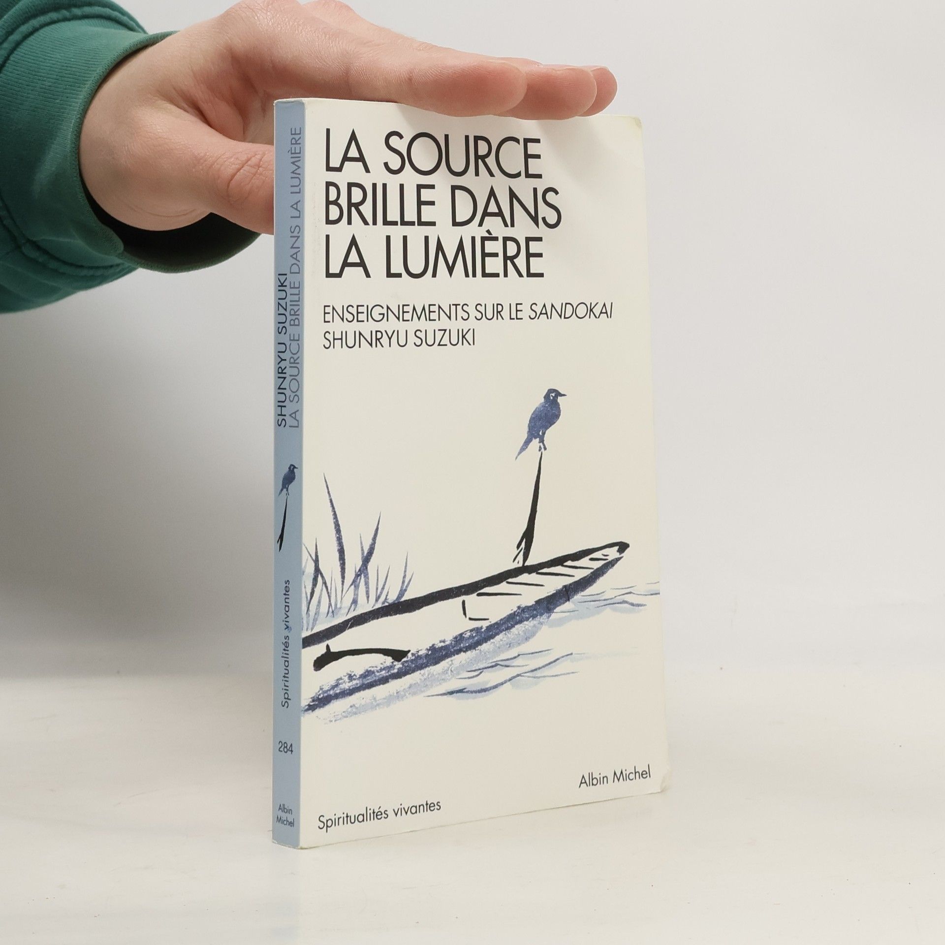 Shunryu Suzuki-roshi Spiritualités vivantes: La Source brille dans la lumière