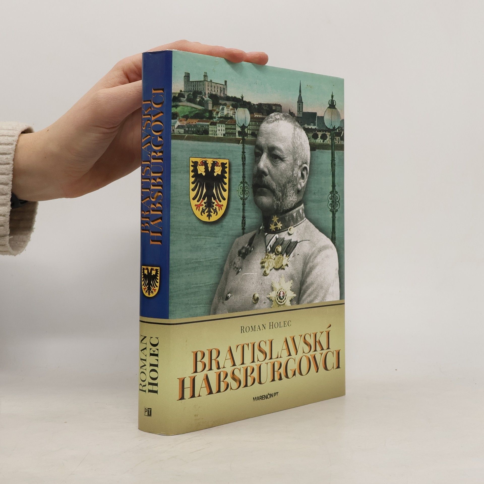 Roman Holec Bratislavskí Habsburgovci