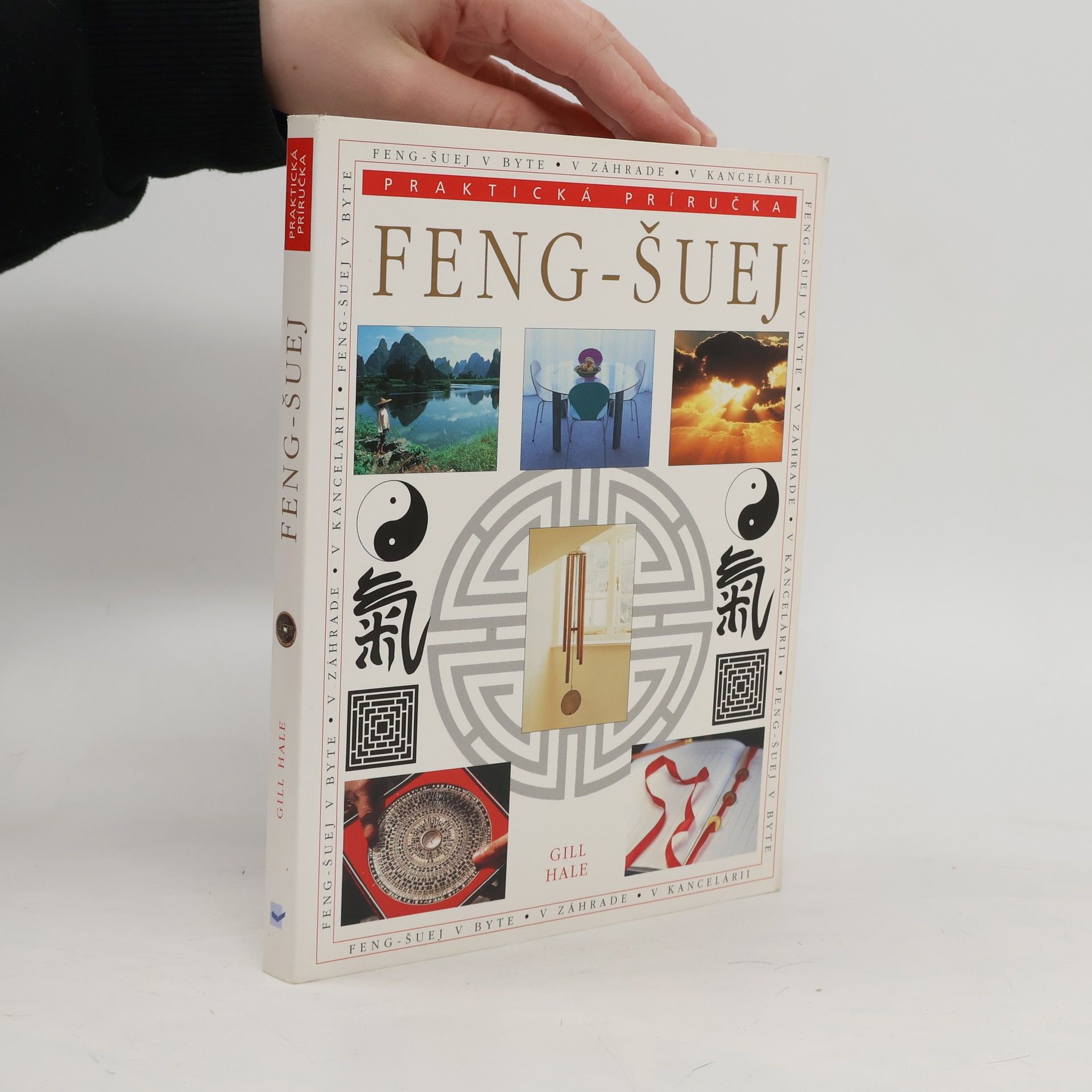 Gill Hale Feng - šuej - praktická príručka