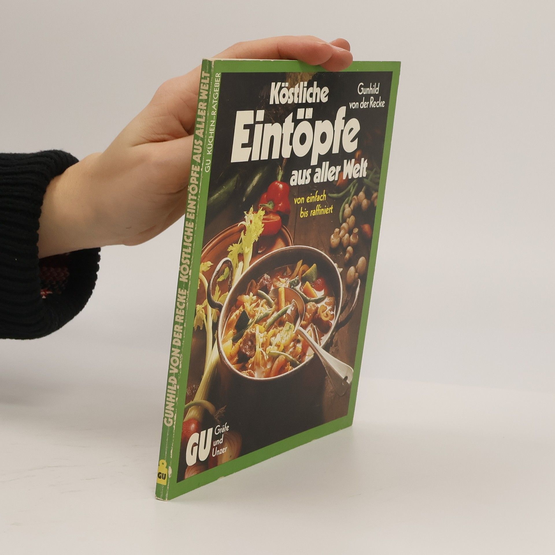 Gunhild von der Recke Köstliche Eintöpfe aus aller Welt von einfach bis raffiniert