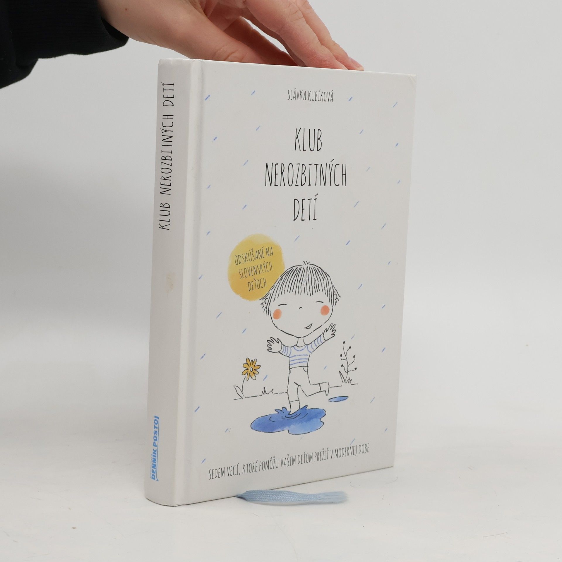 Slávka Kubíková Klub nerozbitných detí. Sedem vecí, ktoré pomôžu vašim deťom prežiť v modernej dobe