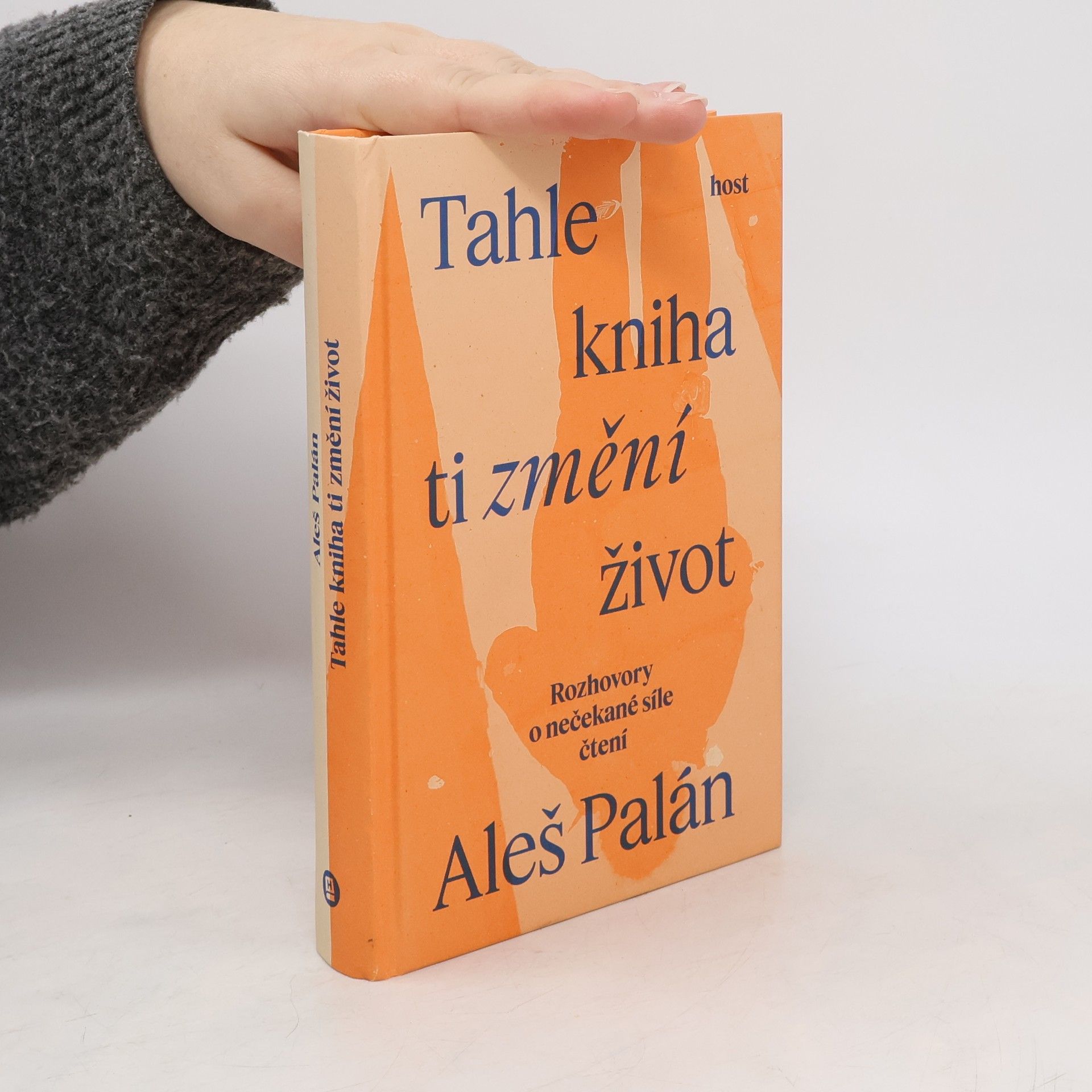 Aleš Palán Tahle kniha ti změní život. Rozhovory o nečekané síle čtení