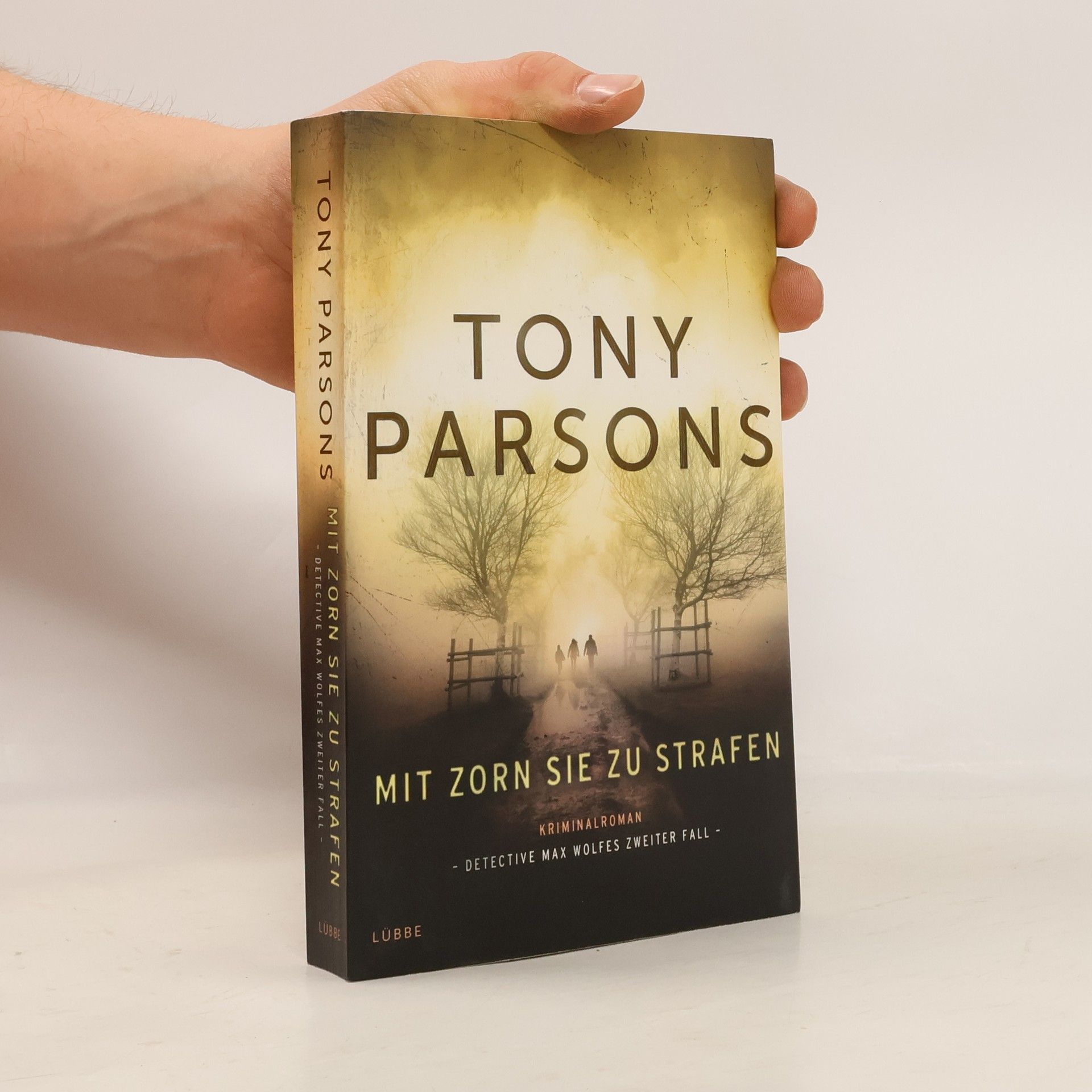 Tony Parsons Mit Zorn sie zu strafen