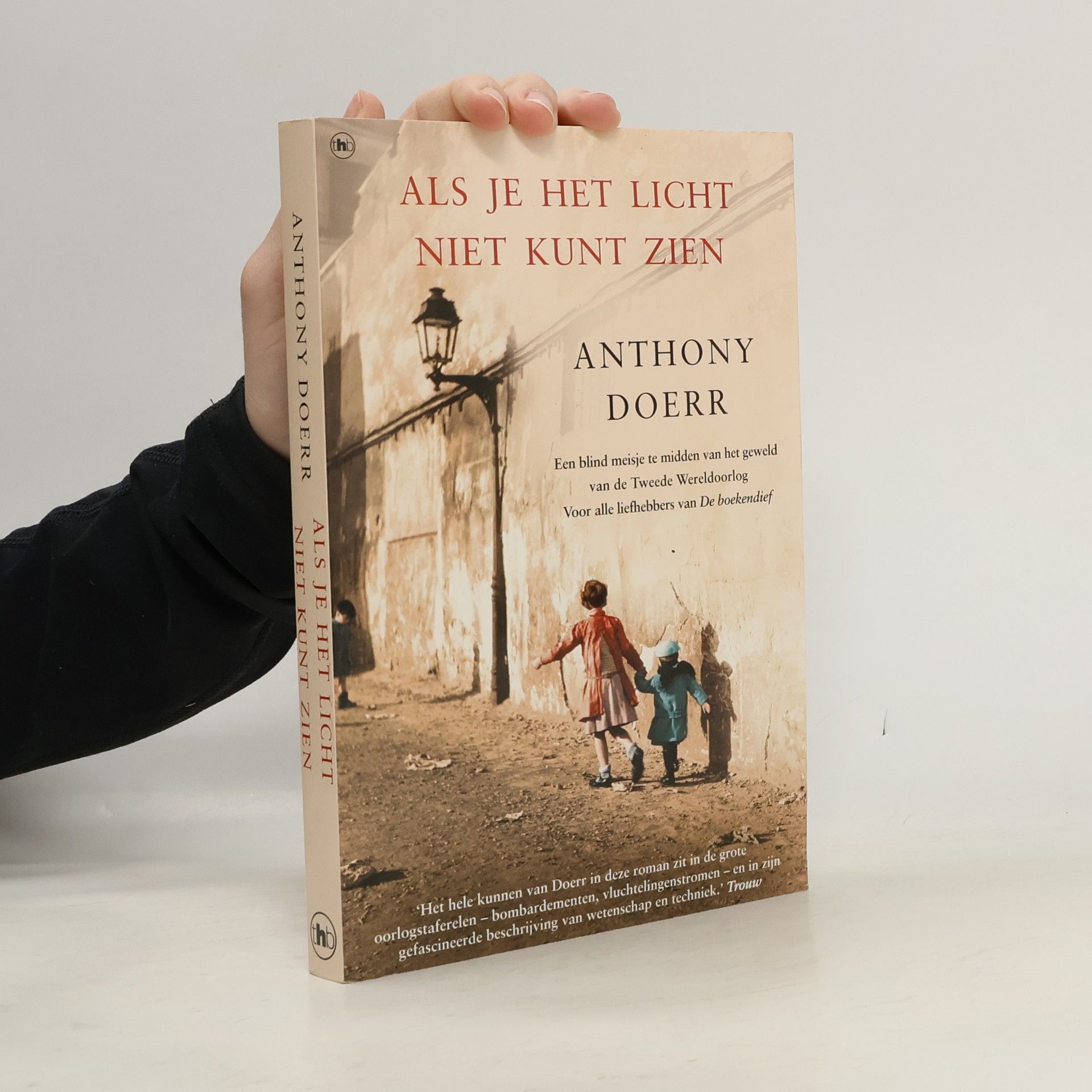 Anthony Doerr Als je het licht niet kunt zien