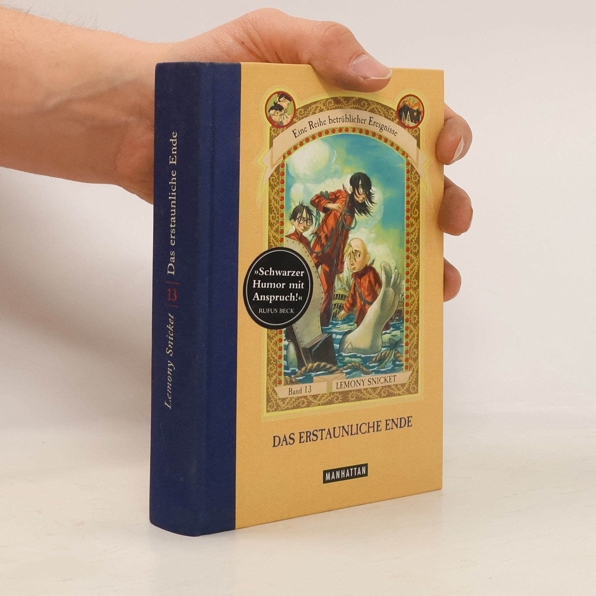 Lemony Snicket Das erstaunliche Ende. Eine Reihe betrüblicher Ereignisse - Band 13