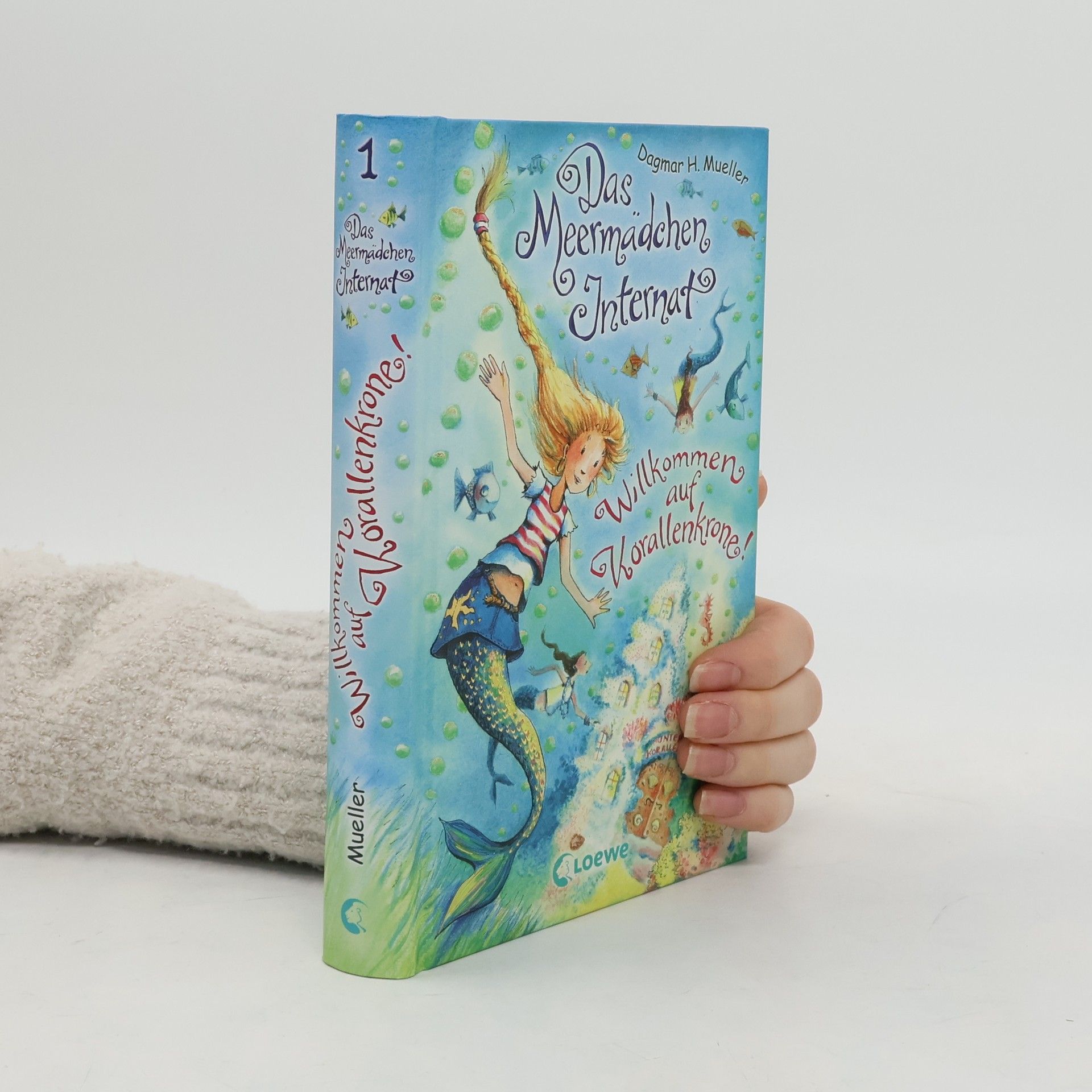 Dagmar H. Mueller Das Meermädchen Internat 1 - Willkommen auf Korallenkrone!