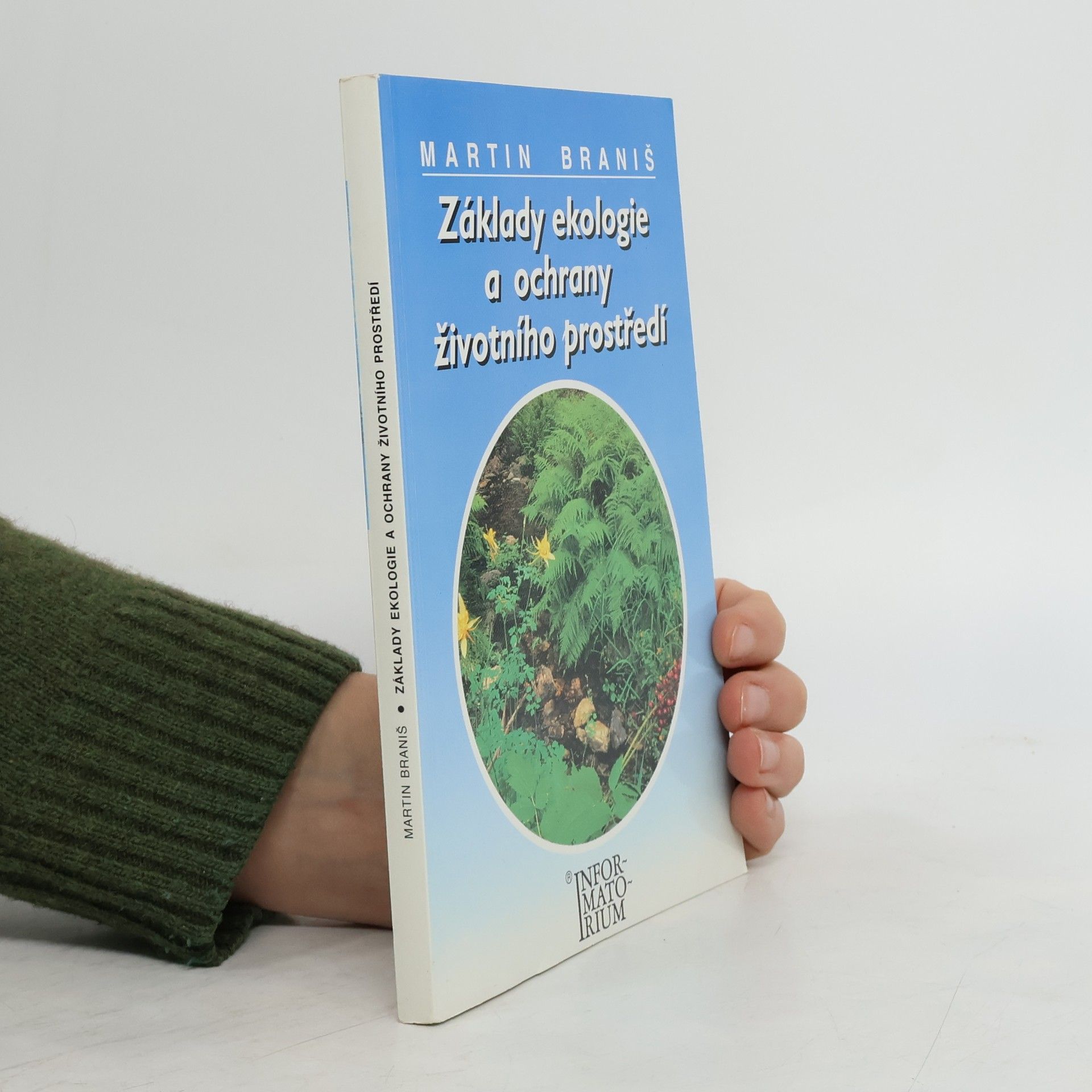 Martin Braniš Základy ekologie a ochrany životního prostředí : učebnice pro střední školy