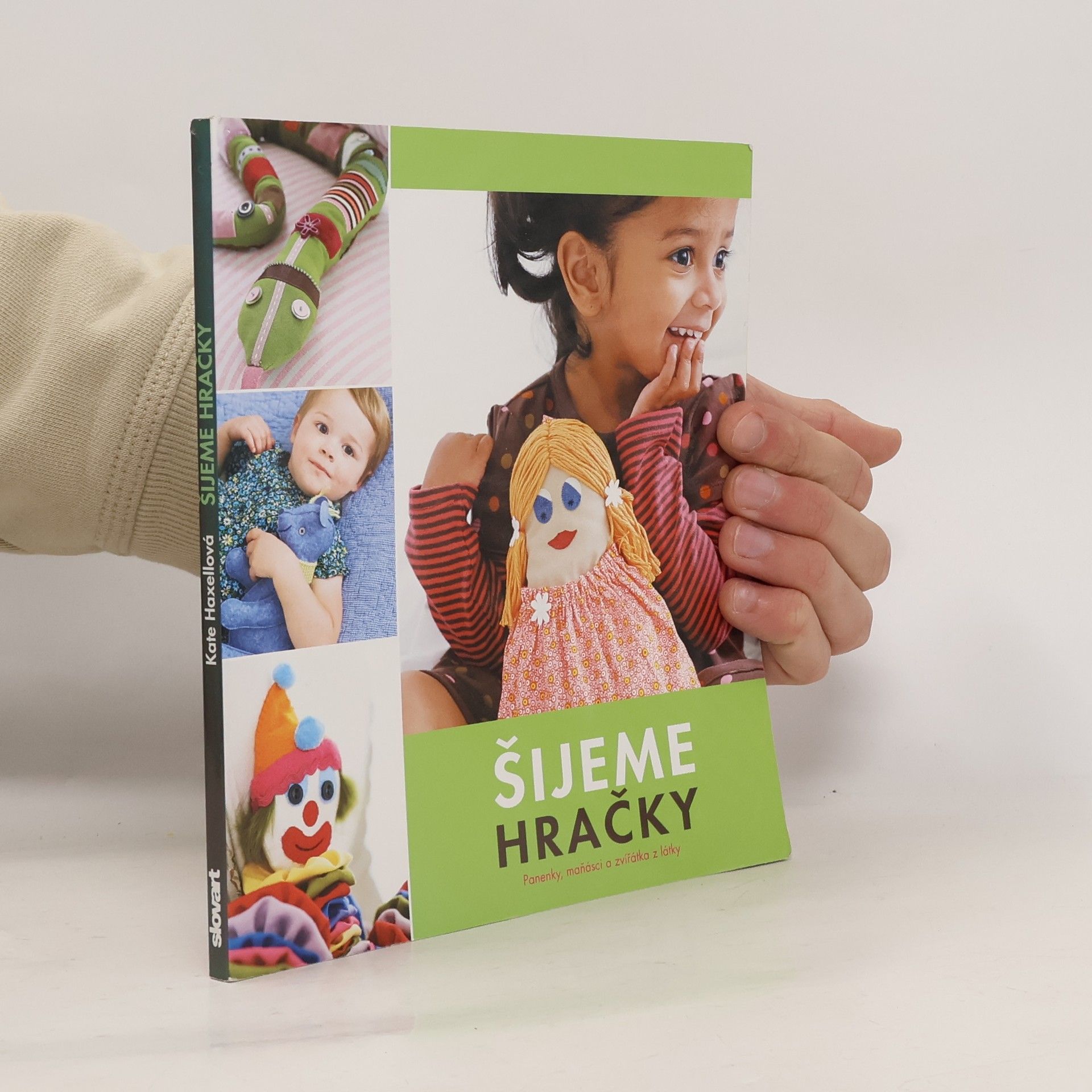 Kate Haxell Šijeme hračky : panenky, maňásci a zvířátka z látky