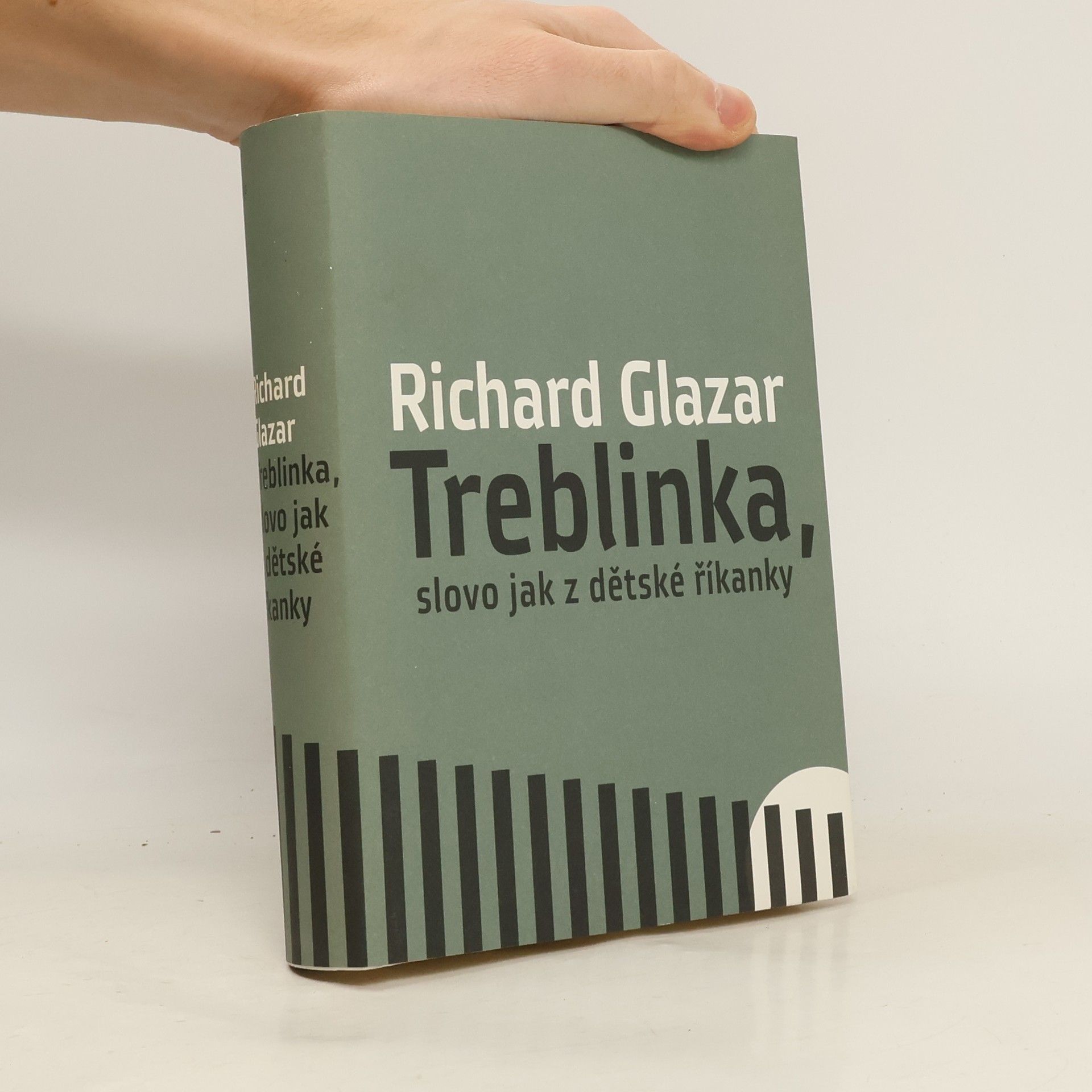 Richard Glazar Treblinka, slovo jak z dětské říkanky