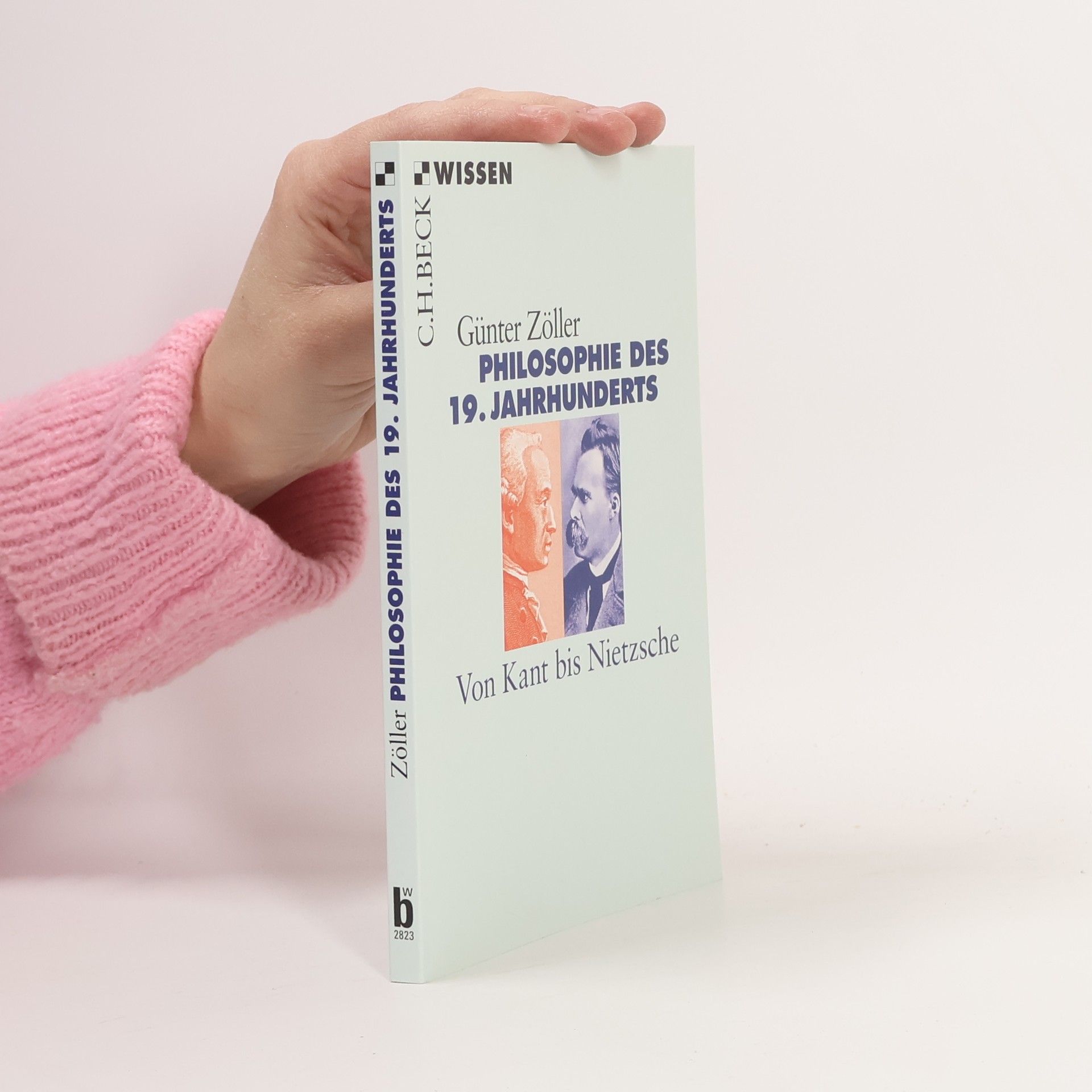 Günter Zöller Wissen - 2823: Philosophie des 19. Jahrhunderts