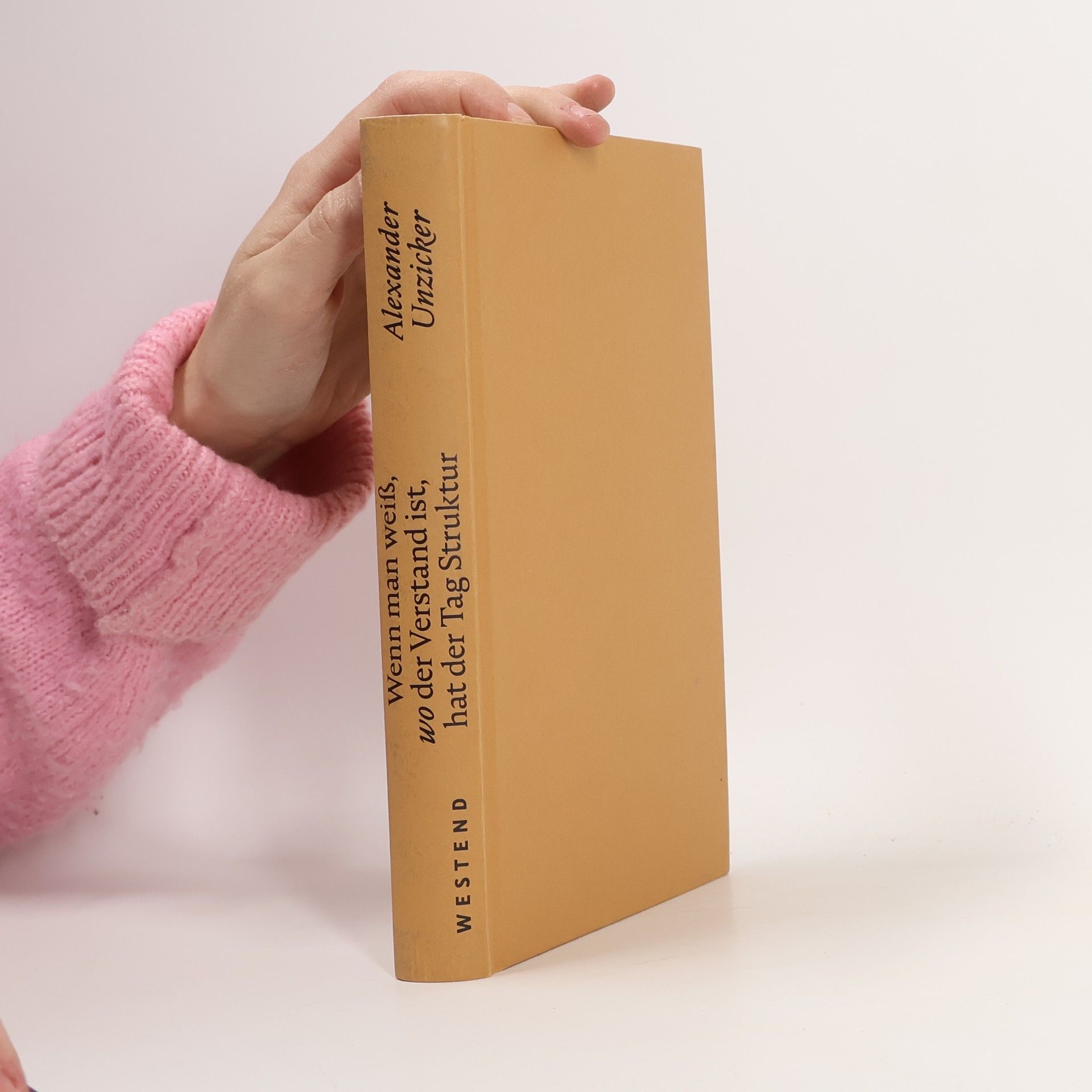 Wenn man weiß, wo der Verstand ist, hat der Tag Struktur