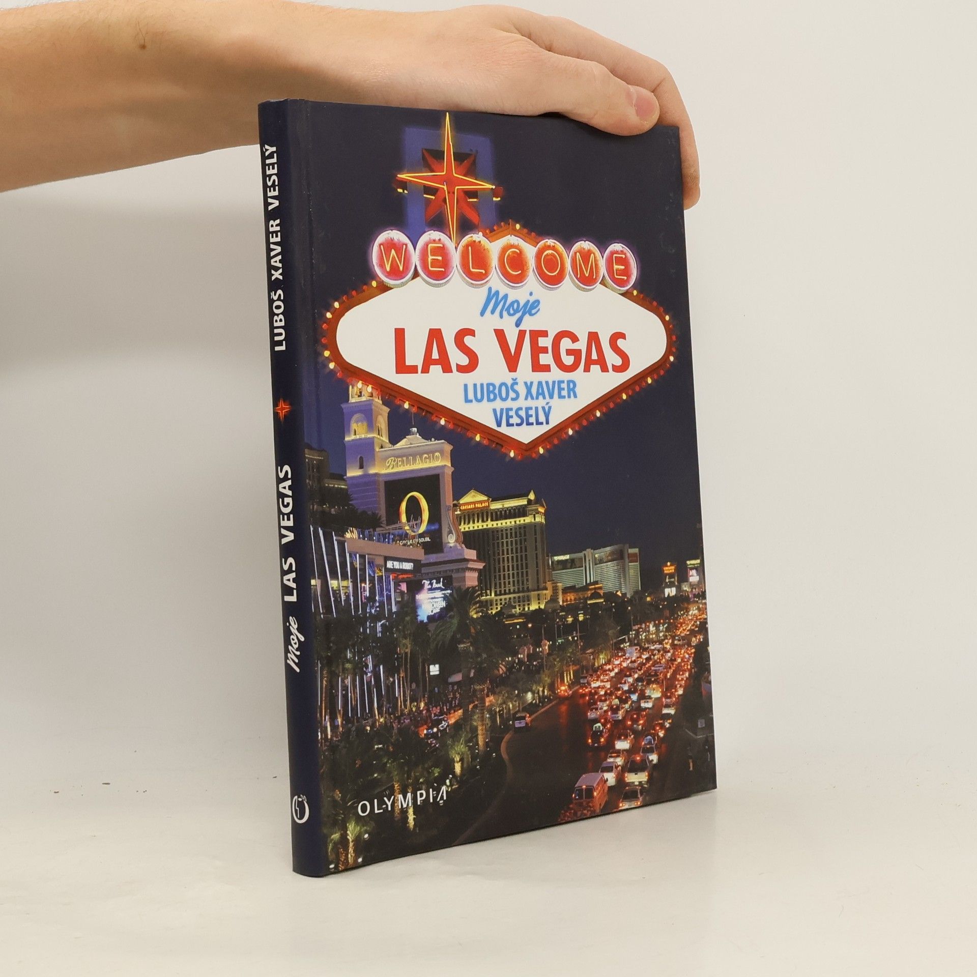 Luboš Xaver Veselý Moje Las Vegas aneb hlavní město zábavy