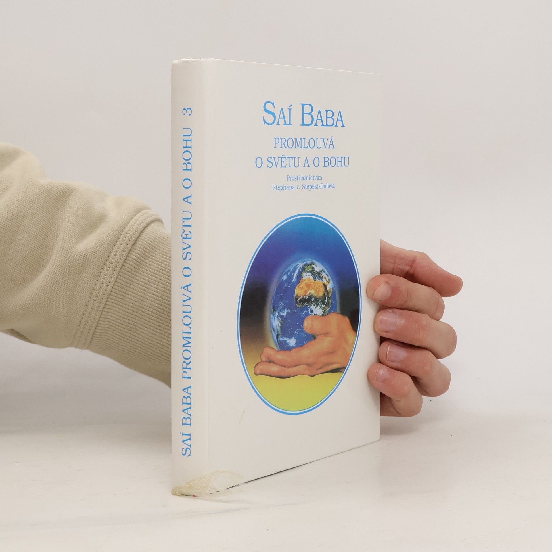 Sathya Sai Baba Saí Baba promlouvá o světu a bohu. Svazek 3