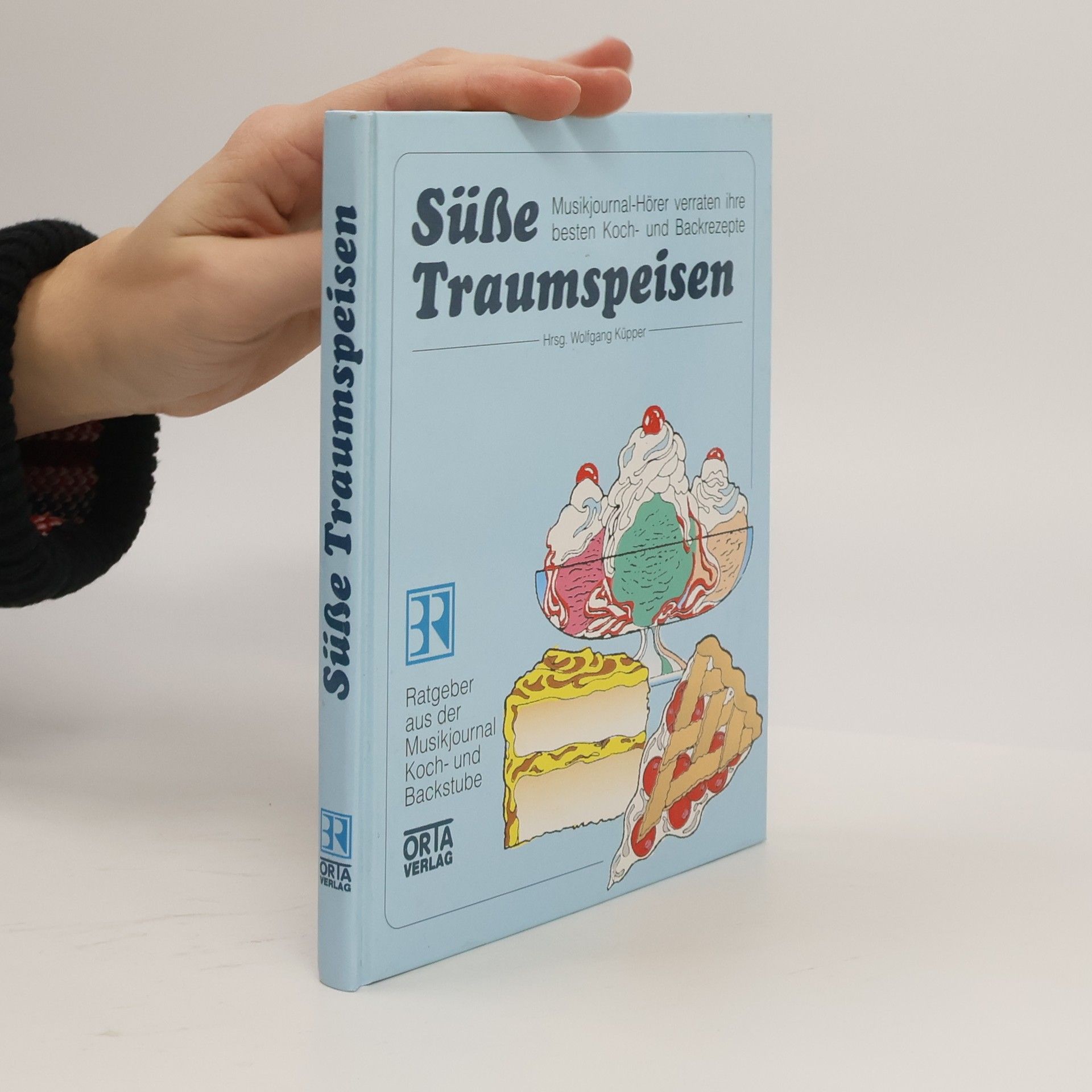 Wolfgang. Küpper Süße Traumspeisen