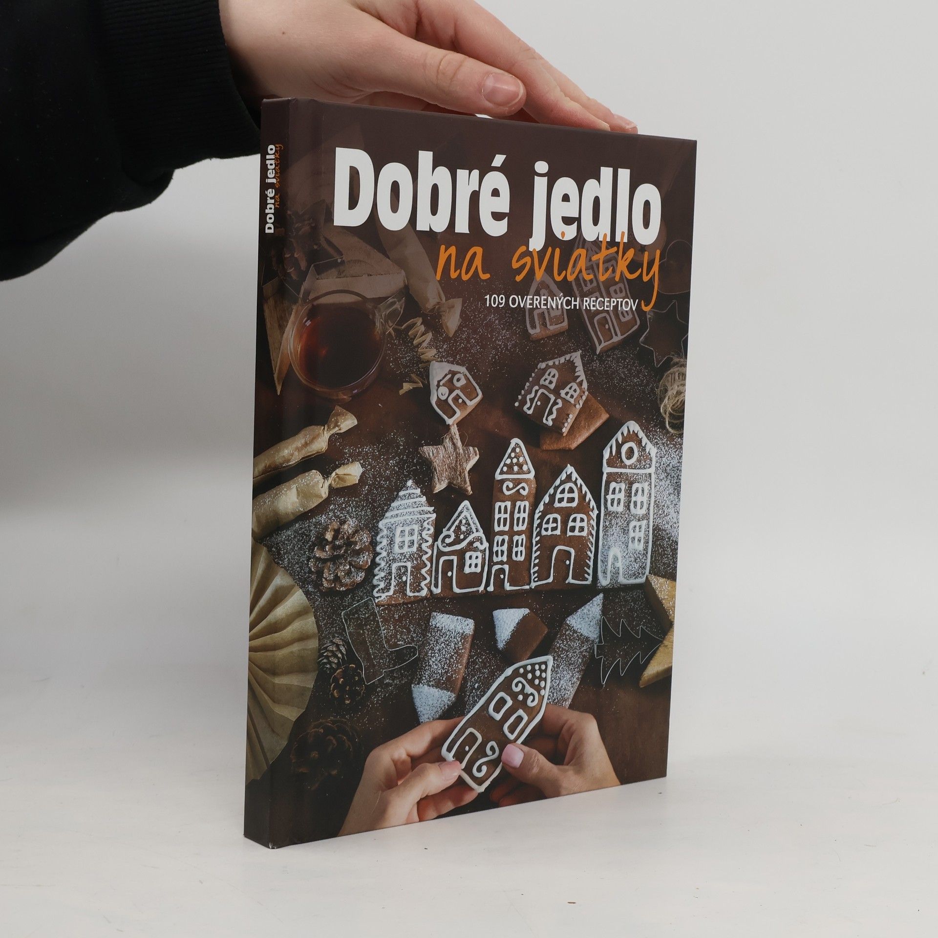 Auteurscollectief Dobré jedlo na sviatky. 109 overených receptov