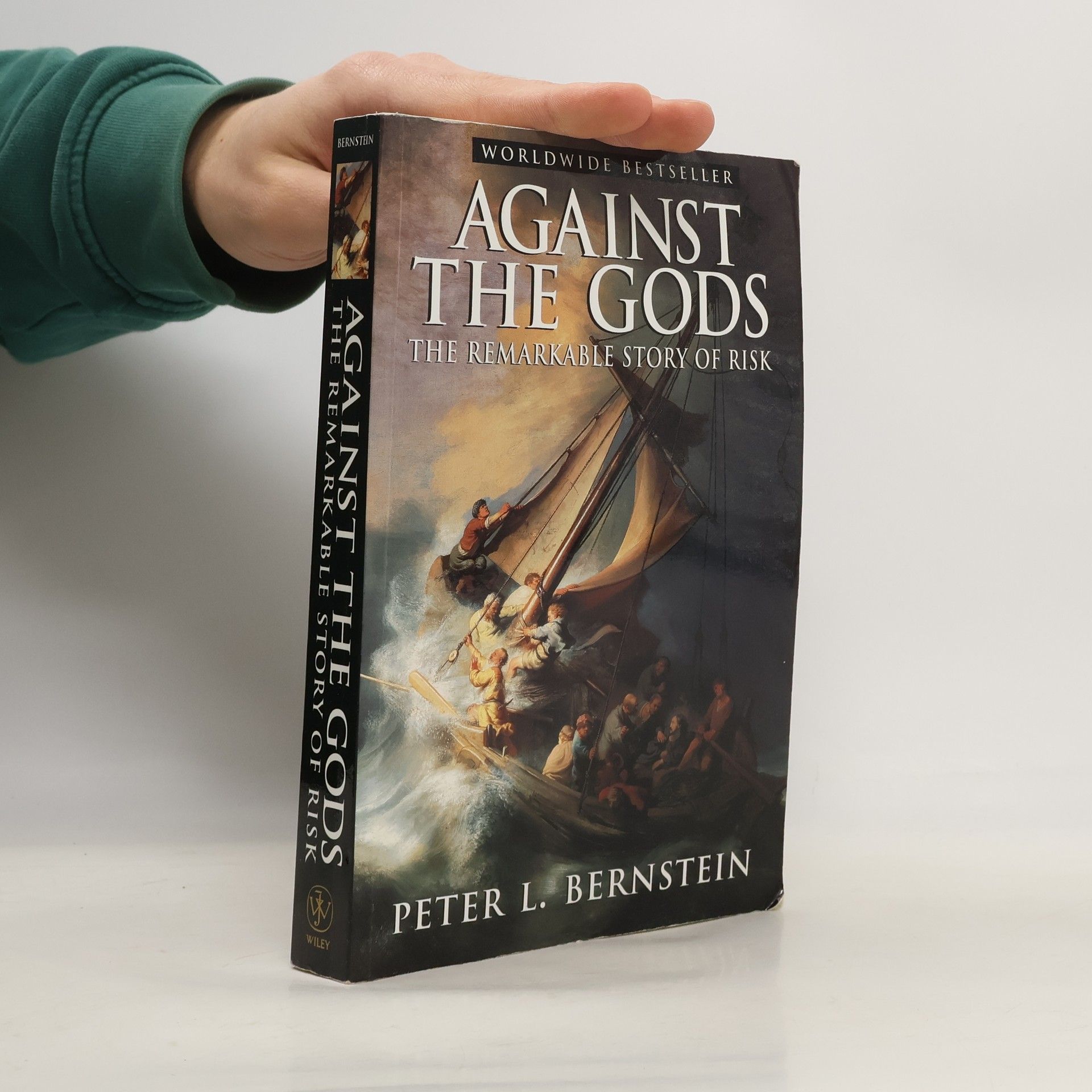 Peter L. Bernstein Against the gods : the remarkable story of risk