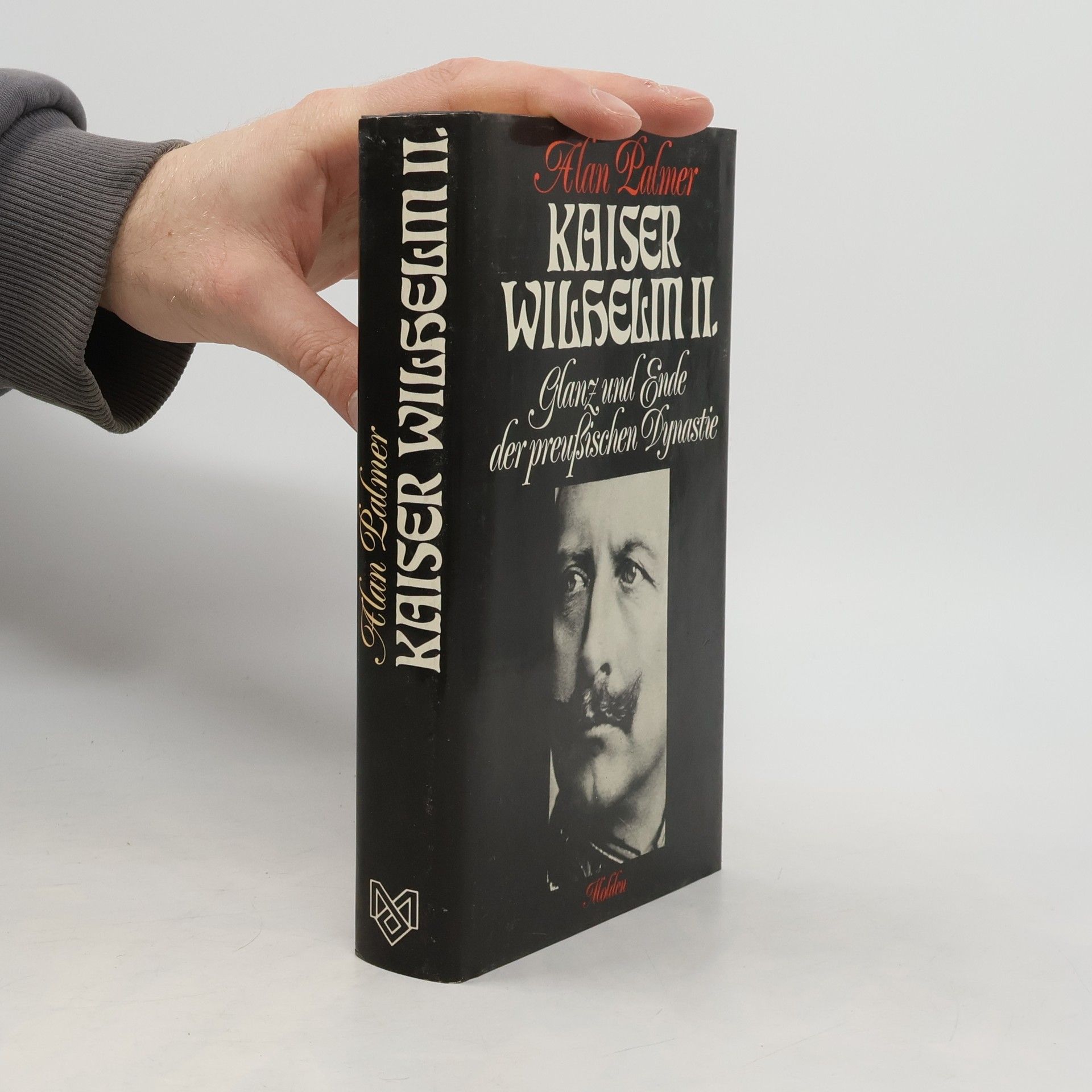 Alan Palmer Kaiser Wilhelm II. [der Zweite]