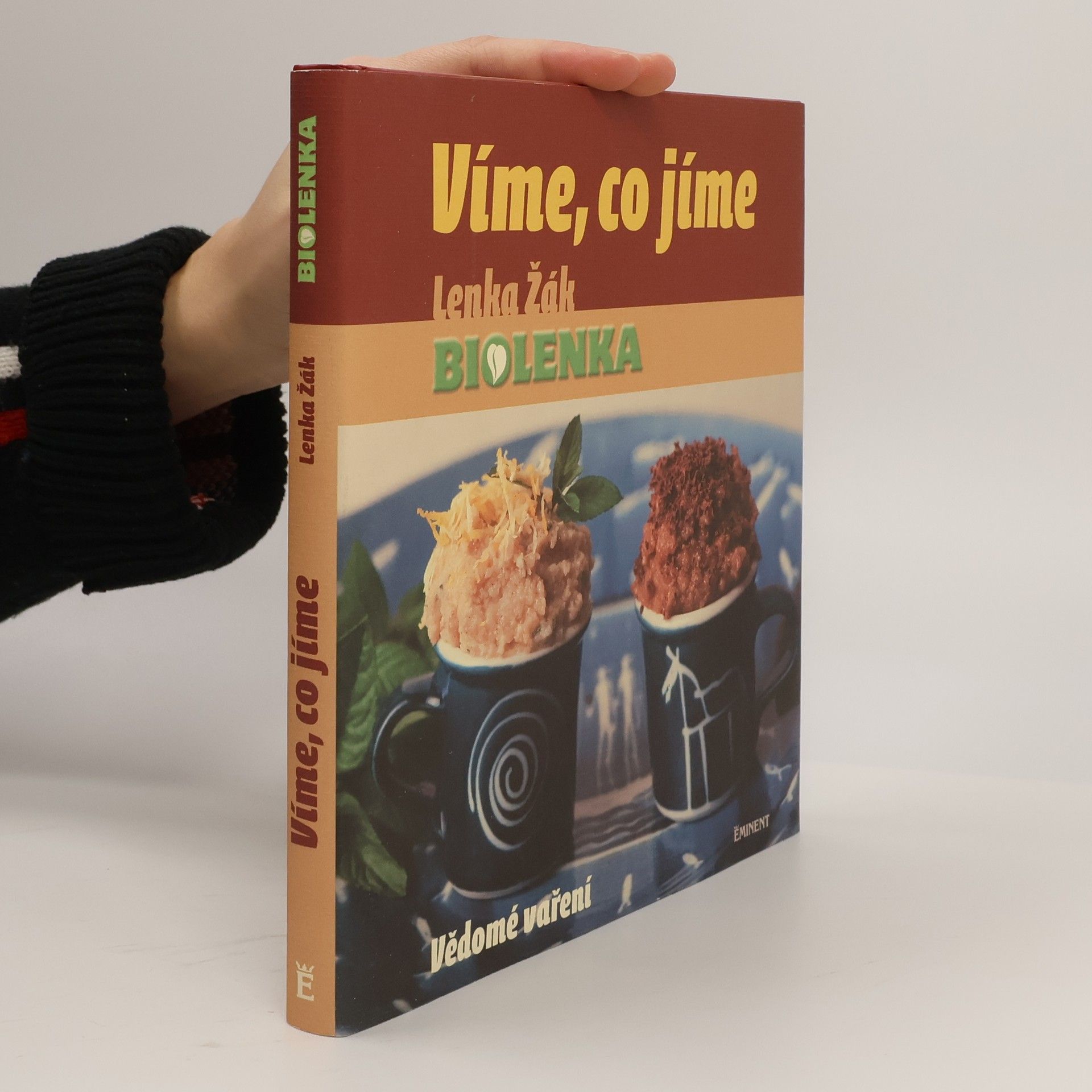 Lenka Žák Víme, co jíme: Vědomé vaření