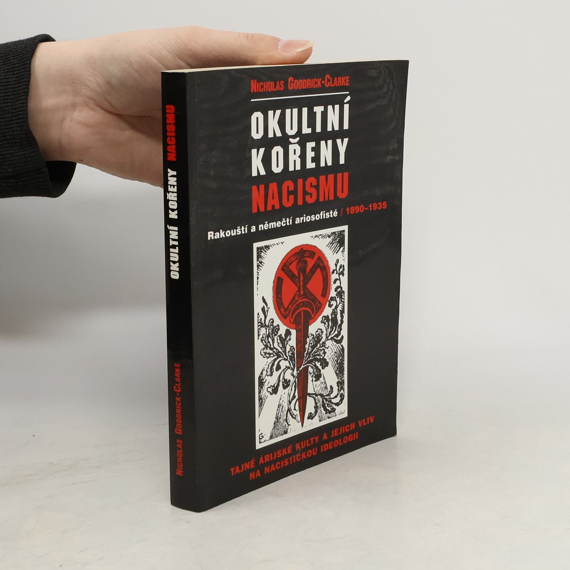 Nicholas Goodrick-Clarke Okultní kořeny nacismu
