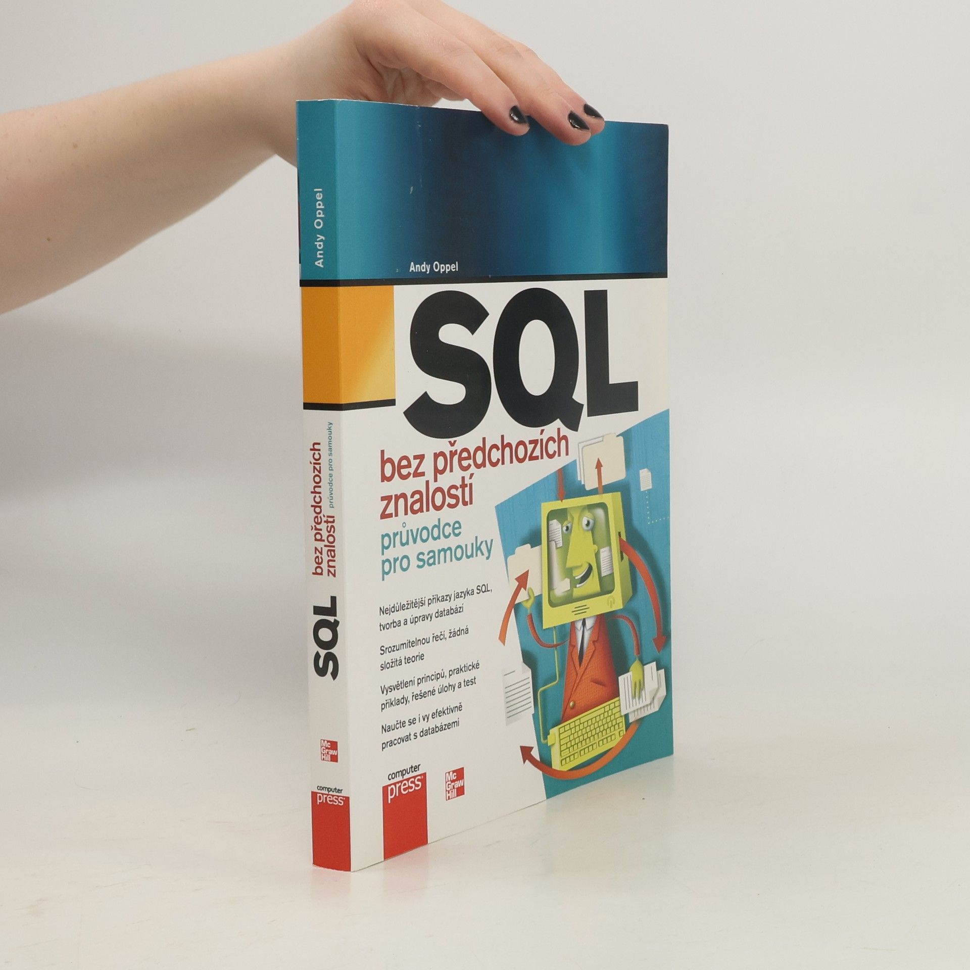 Andrew J. Oppel SQL bez předchozích znalostí : [průvodce pro samouky]