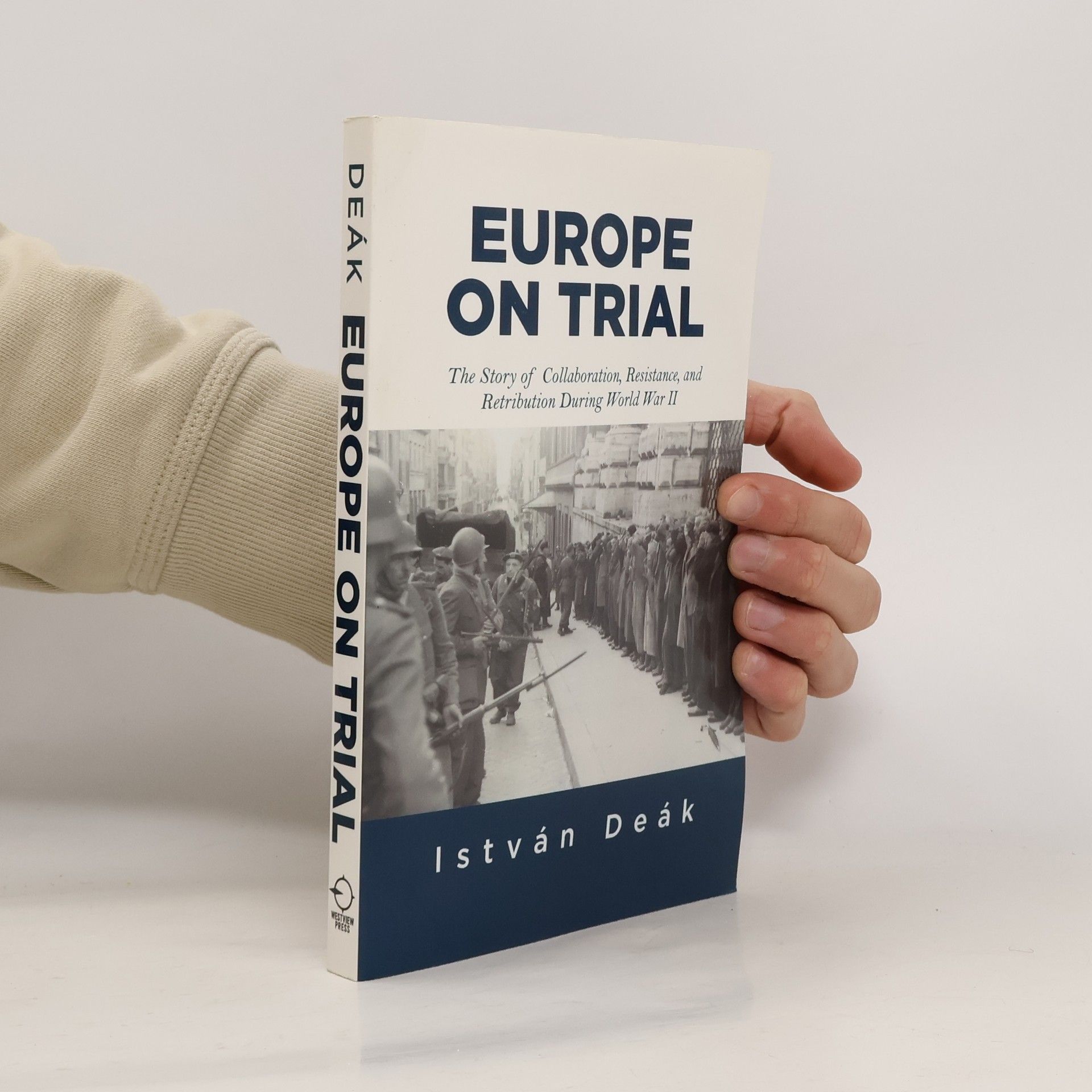 István Deák Europe on Trial