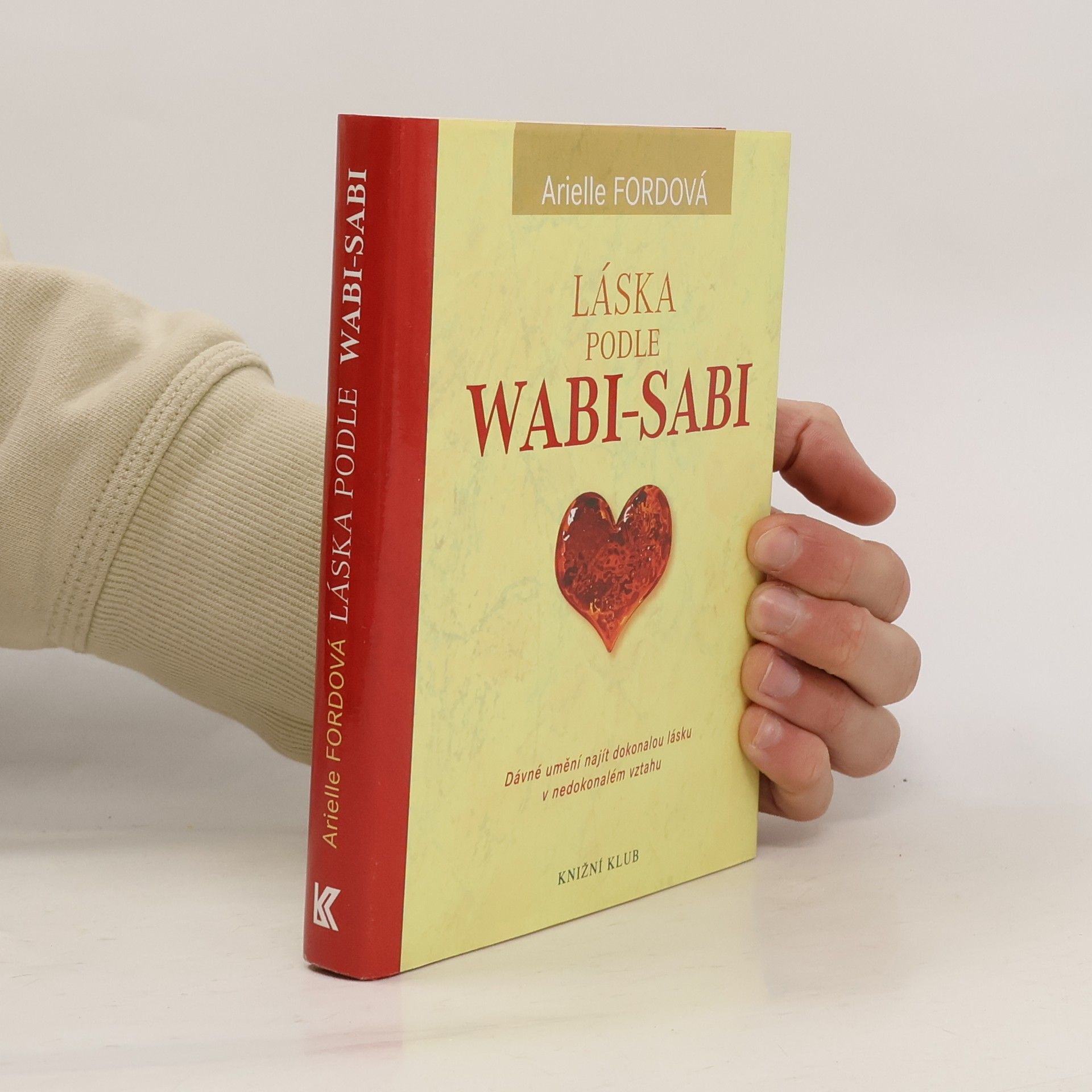 Arielle Ford Láska podle Wabi-Sabi