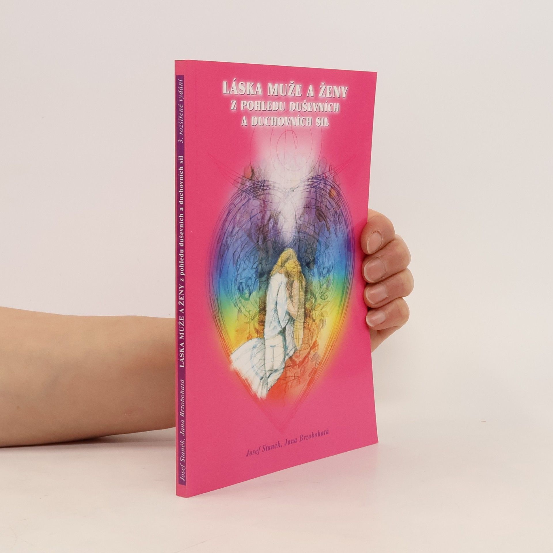 Josef Staněk Láska muže a ženy z pohledu duševních a duchovních sil