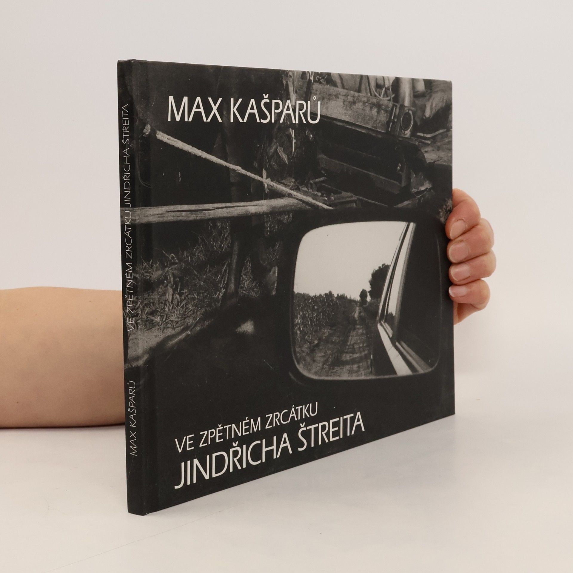 Jaroslav Max Kašparů Ve zpětném zrcátku Jindřicha Štreita