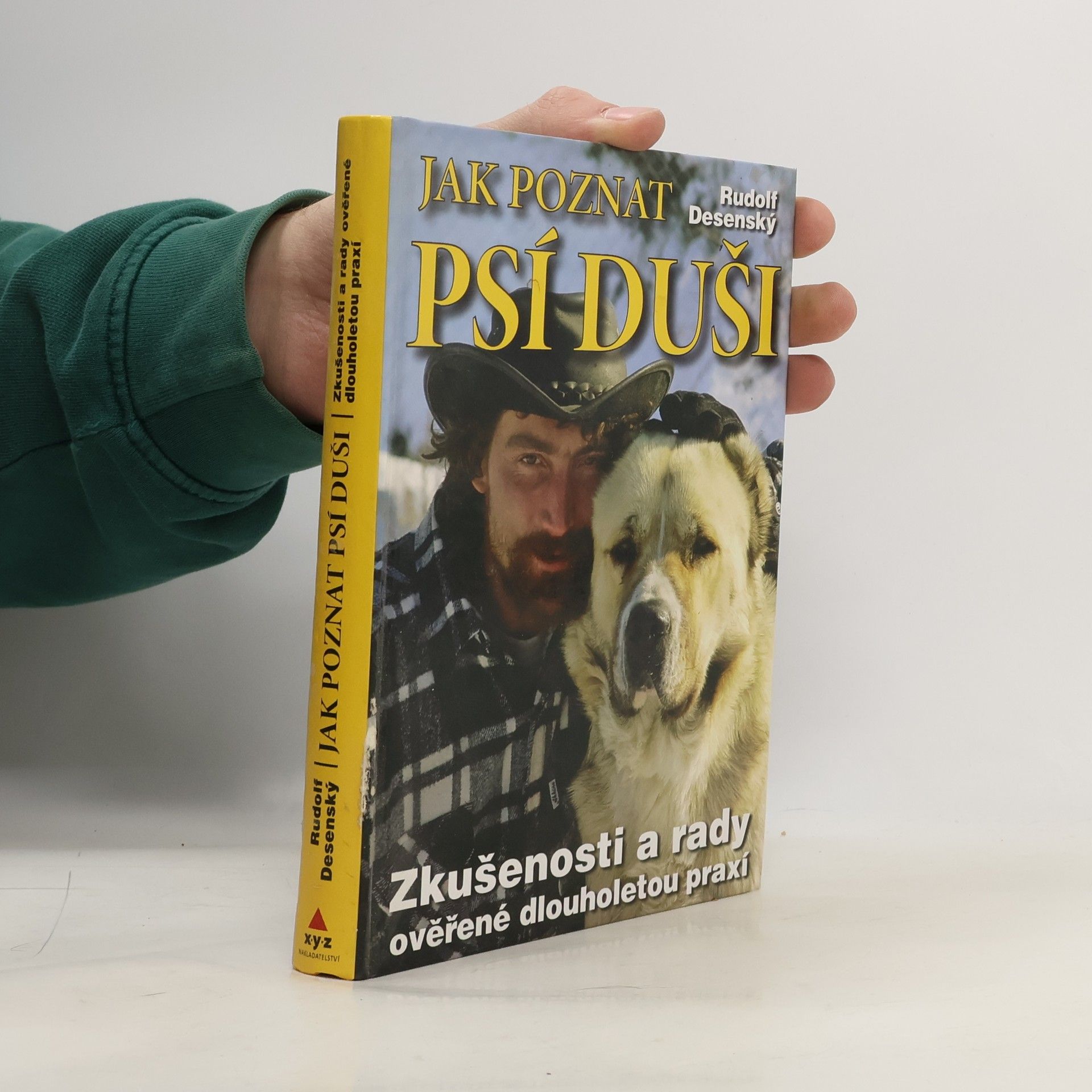 Jak poznat psí duši: Zkušenosti a rady ověřené dlouholetou praxí