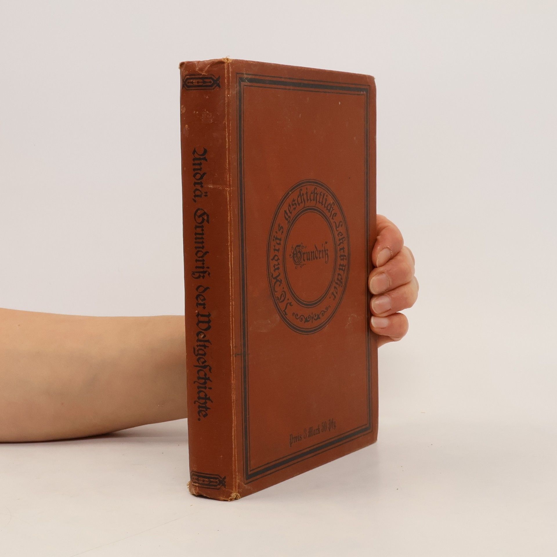 Grundriss der Weltgeschichte für höhere Lehranstalten