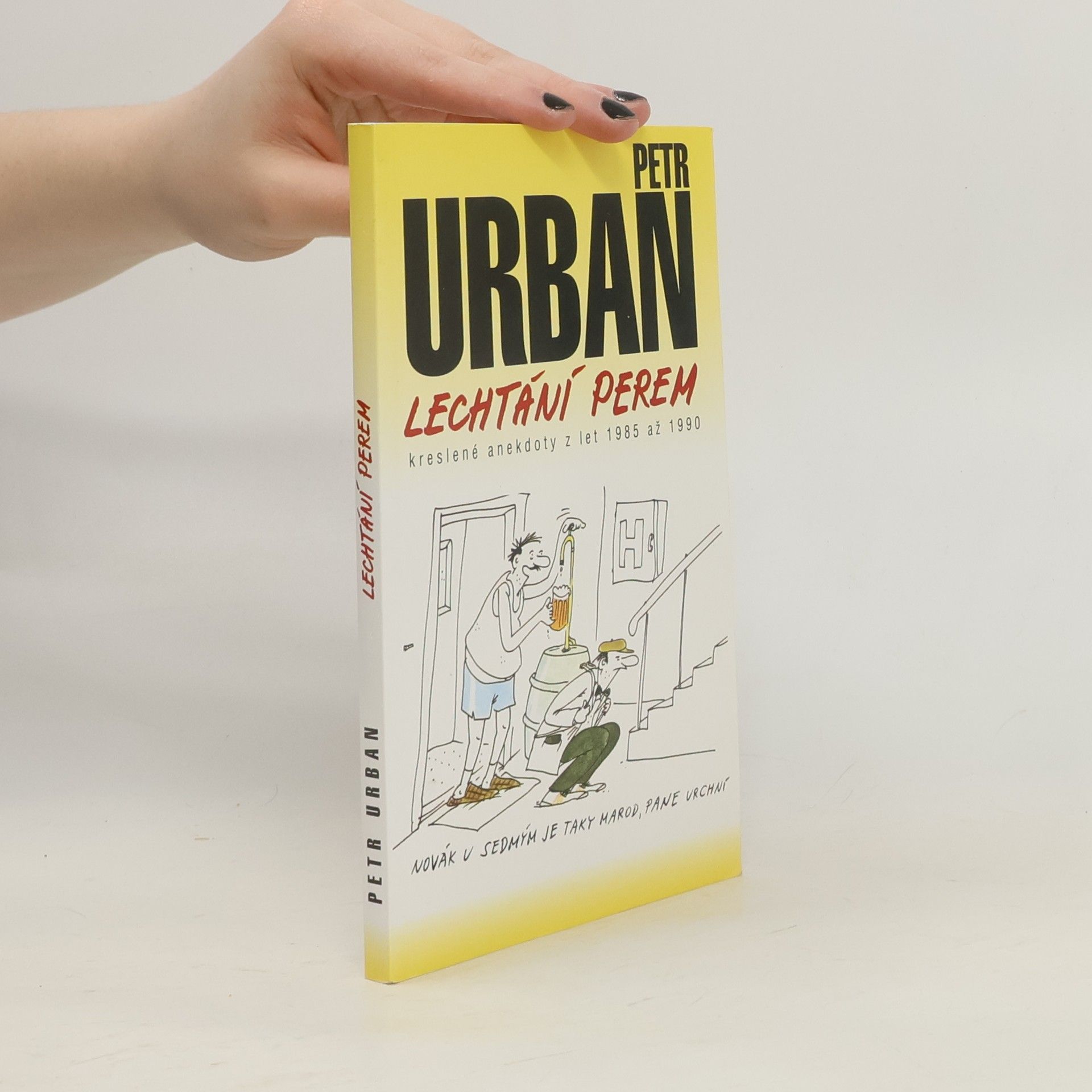 Petr Urban Lechtání perem : [kreslené anekdoty z let 1985 až 1990]