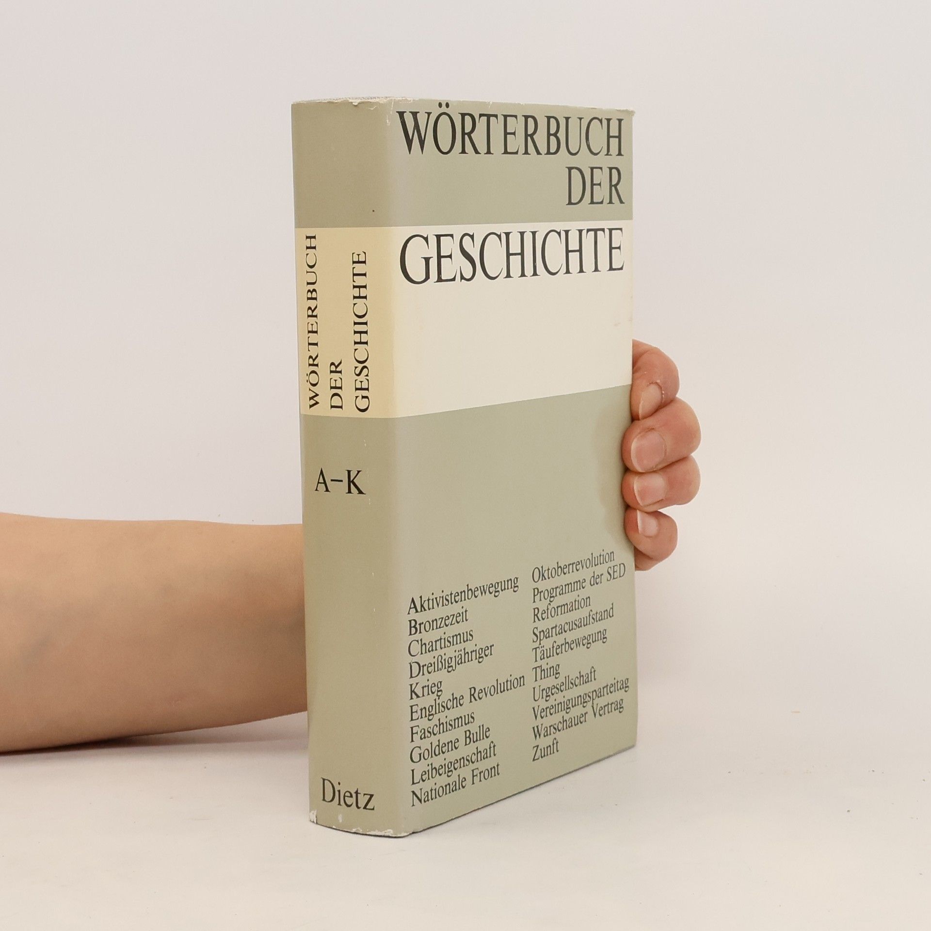Kolektiv autorů Wörterbuch der Geschichte. A-K