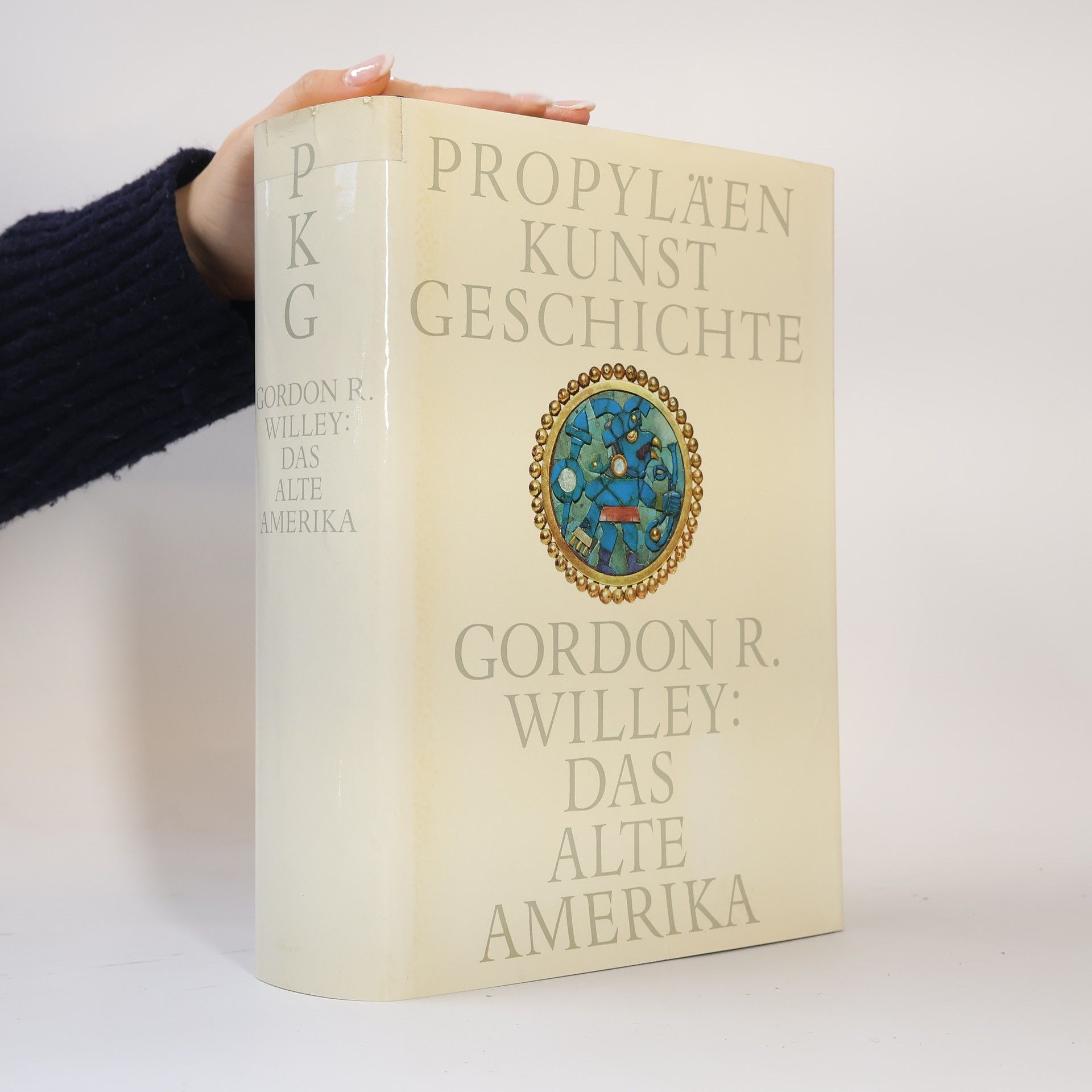 Gordon R. Willey Propyläen Kunst Geschichte: Das Alte Amerika