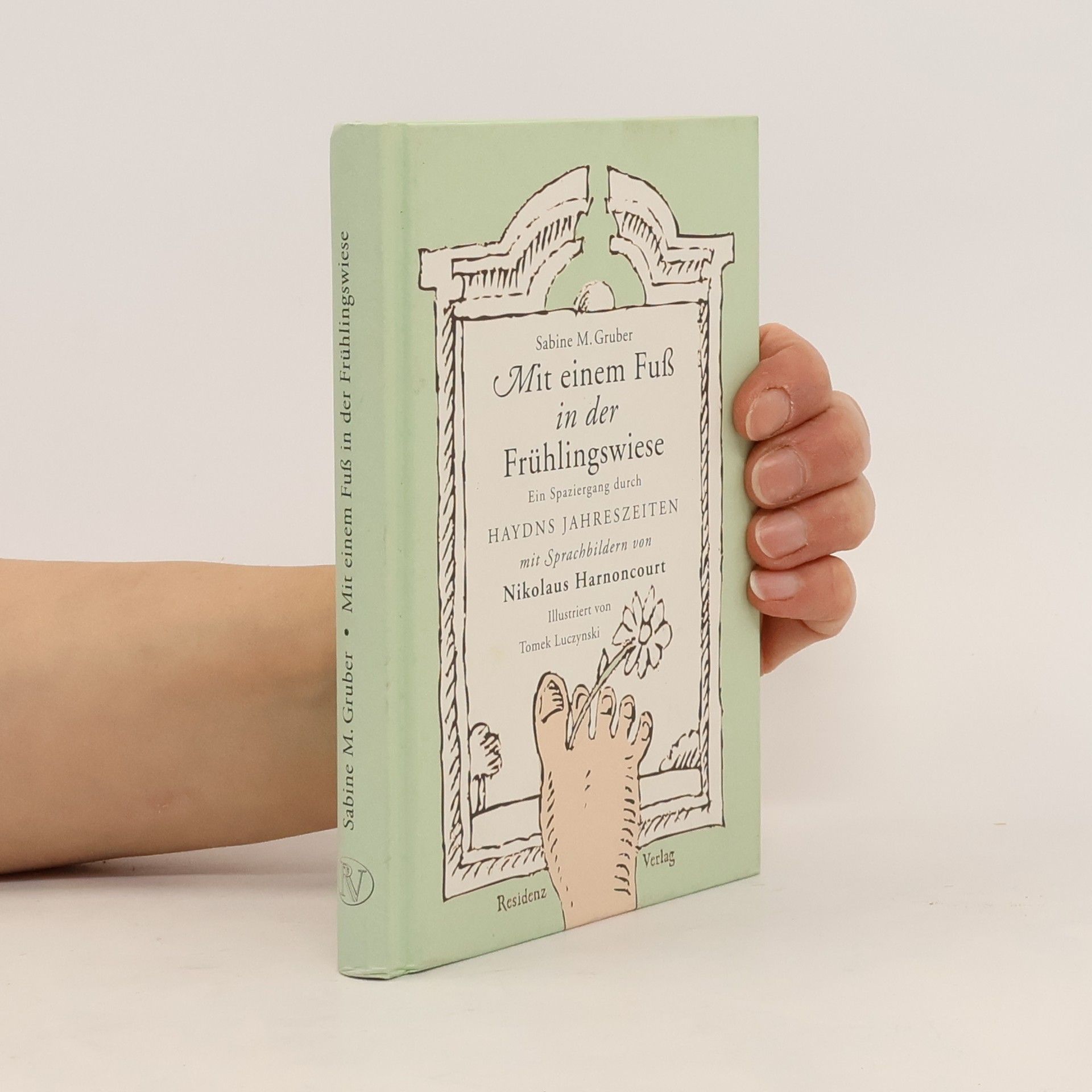 Sabine M. Gruber Mit einem Fuß in der Frühlingswiese