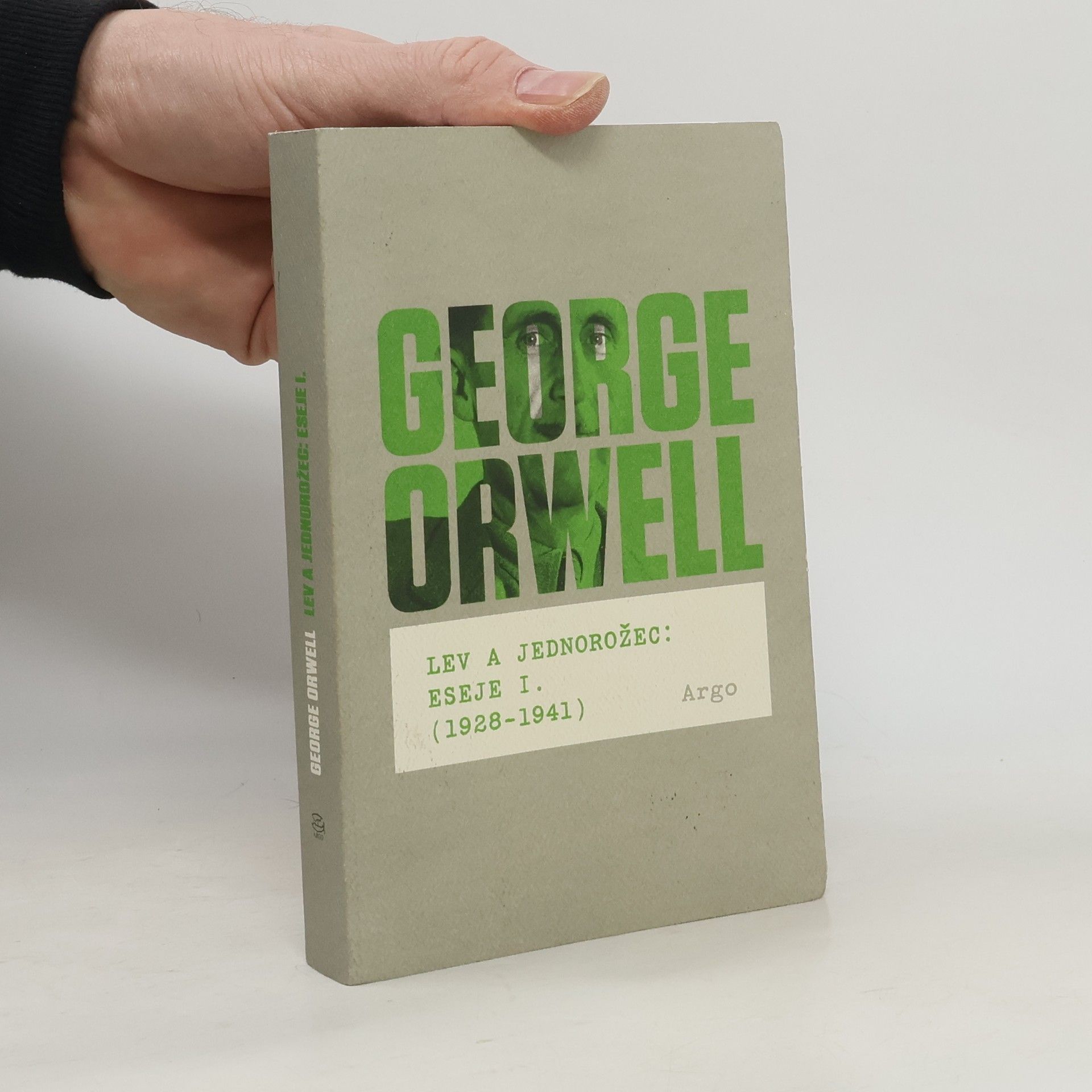 George Orwell Lev a jednorožec: Eseje I. (1928-1941)
