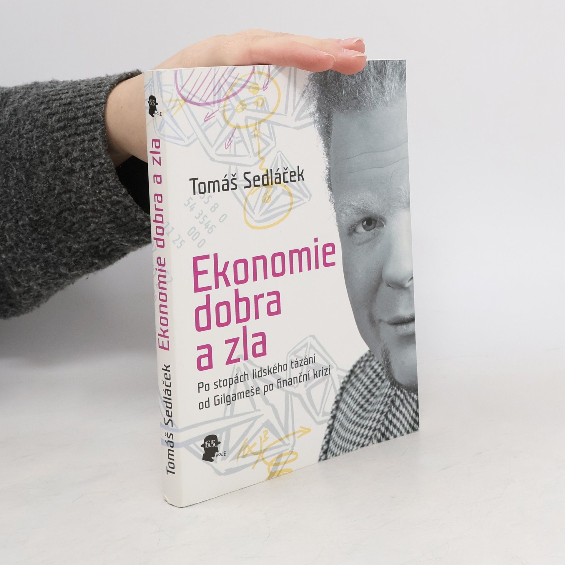 Tomáš Sedláček Ekonomie dobra a zla