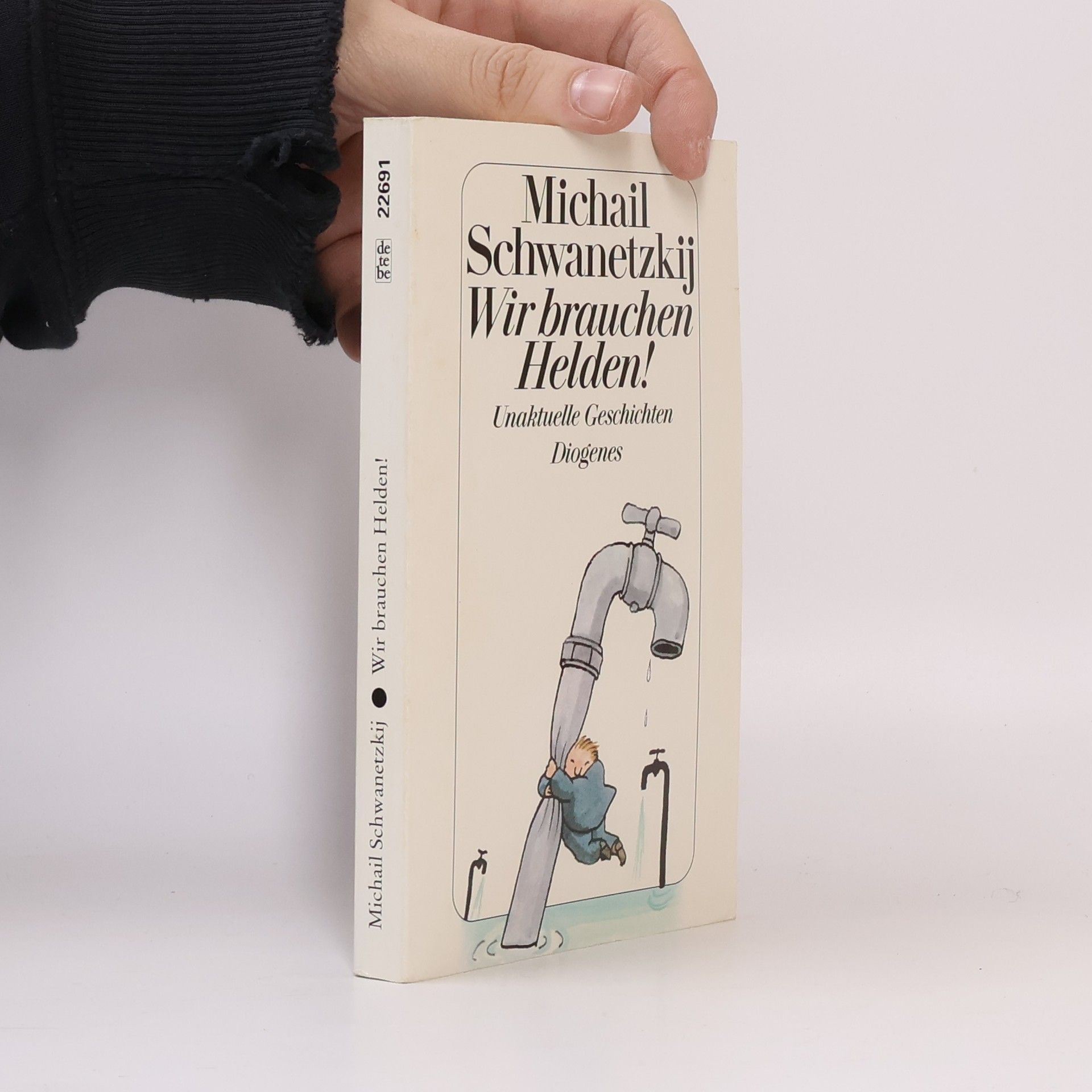 Wir brauchen Helden!. Unaktuelle Geschichten