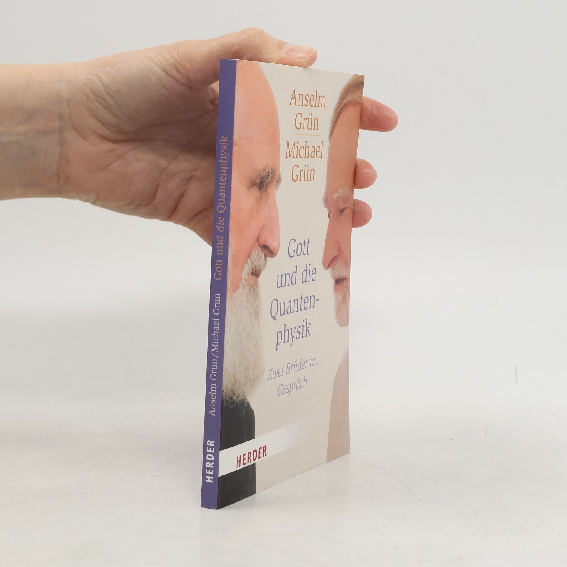 Anselm Grün Gott und die Quantenphysik
