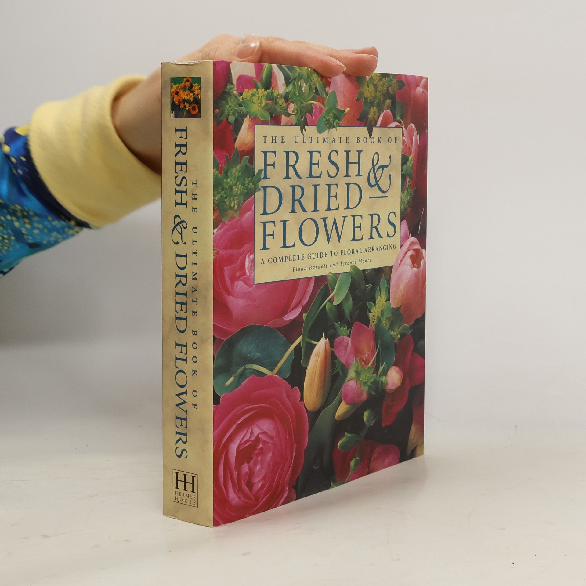 Fiona Barnett The Ultimate Book of Fresh & Dried Flowers
