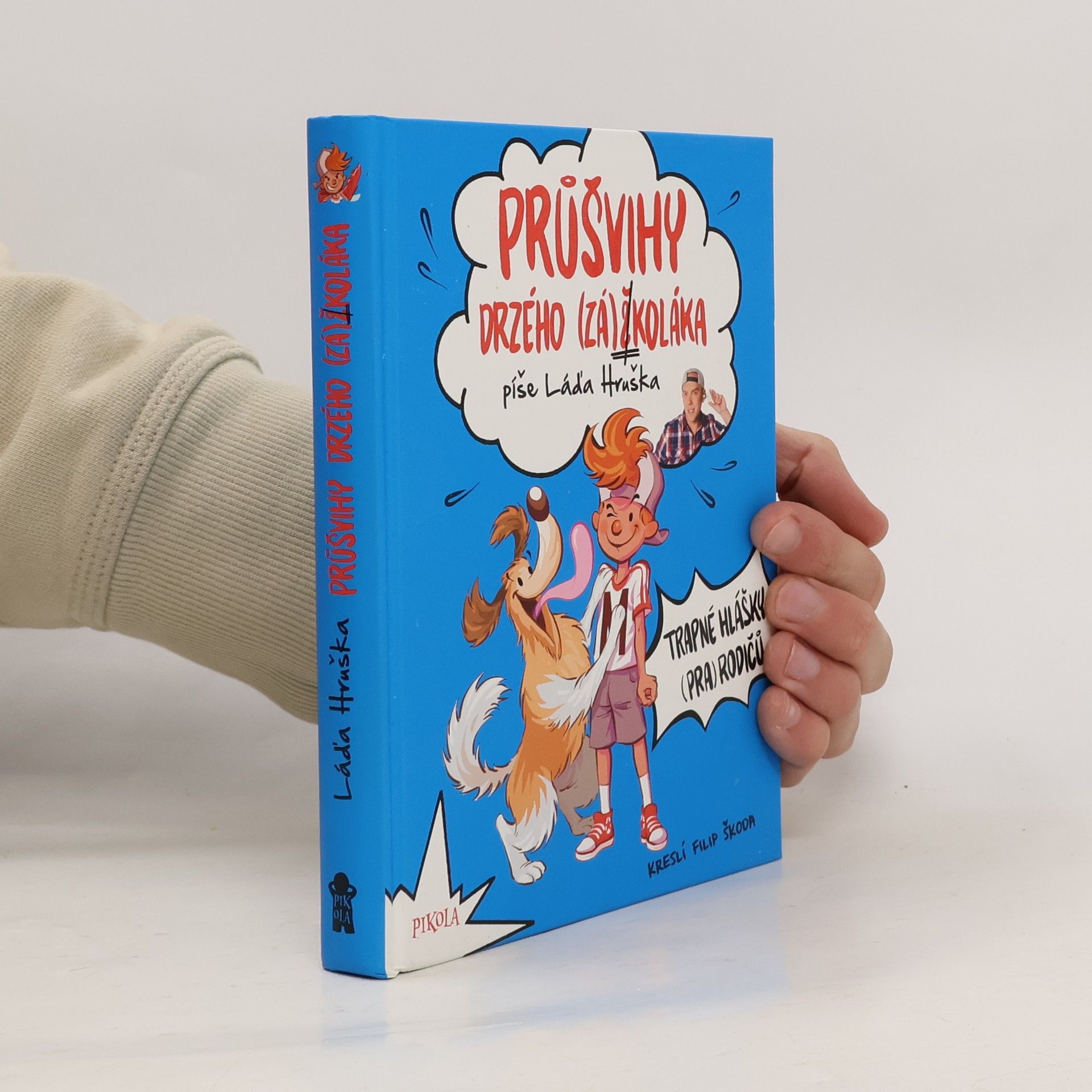 Průšvihy drzého (zá)školáka: Trapné hlášky (pra)rodičů