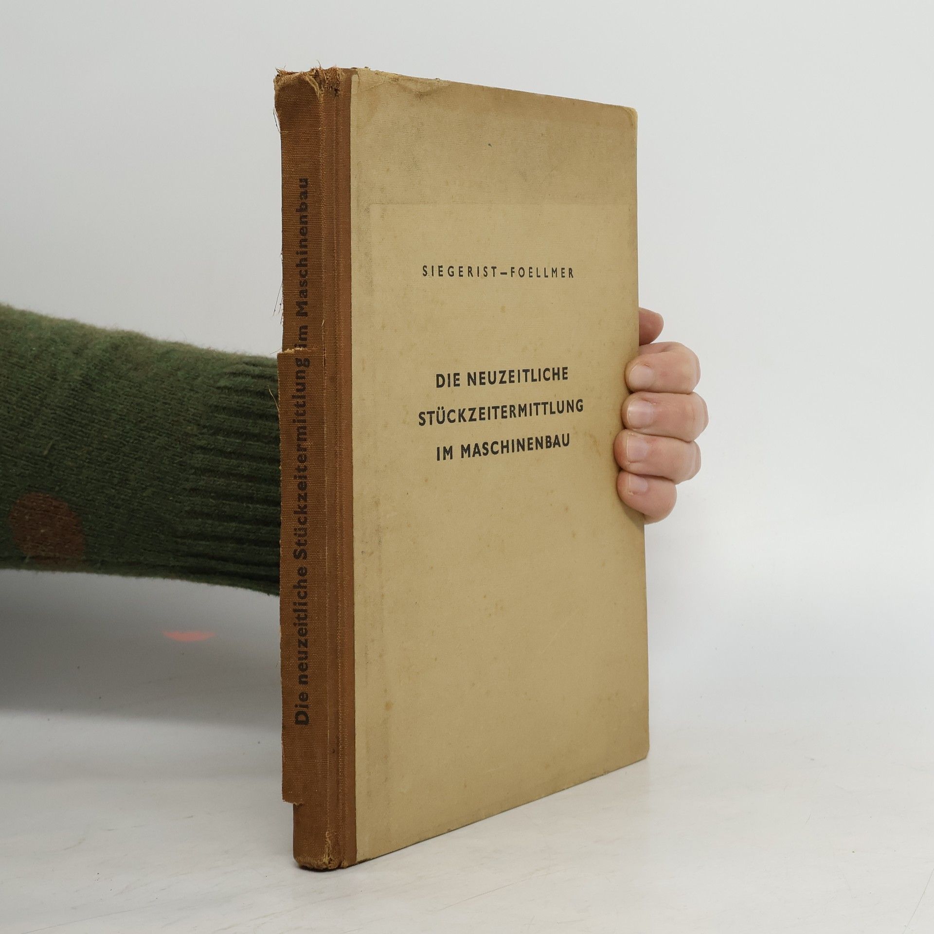 M. Siegerist Die neuzeitliche Stückzeitermittlung im Maschinenbau