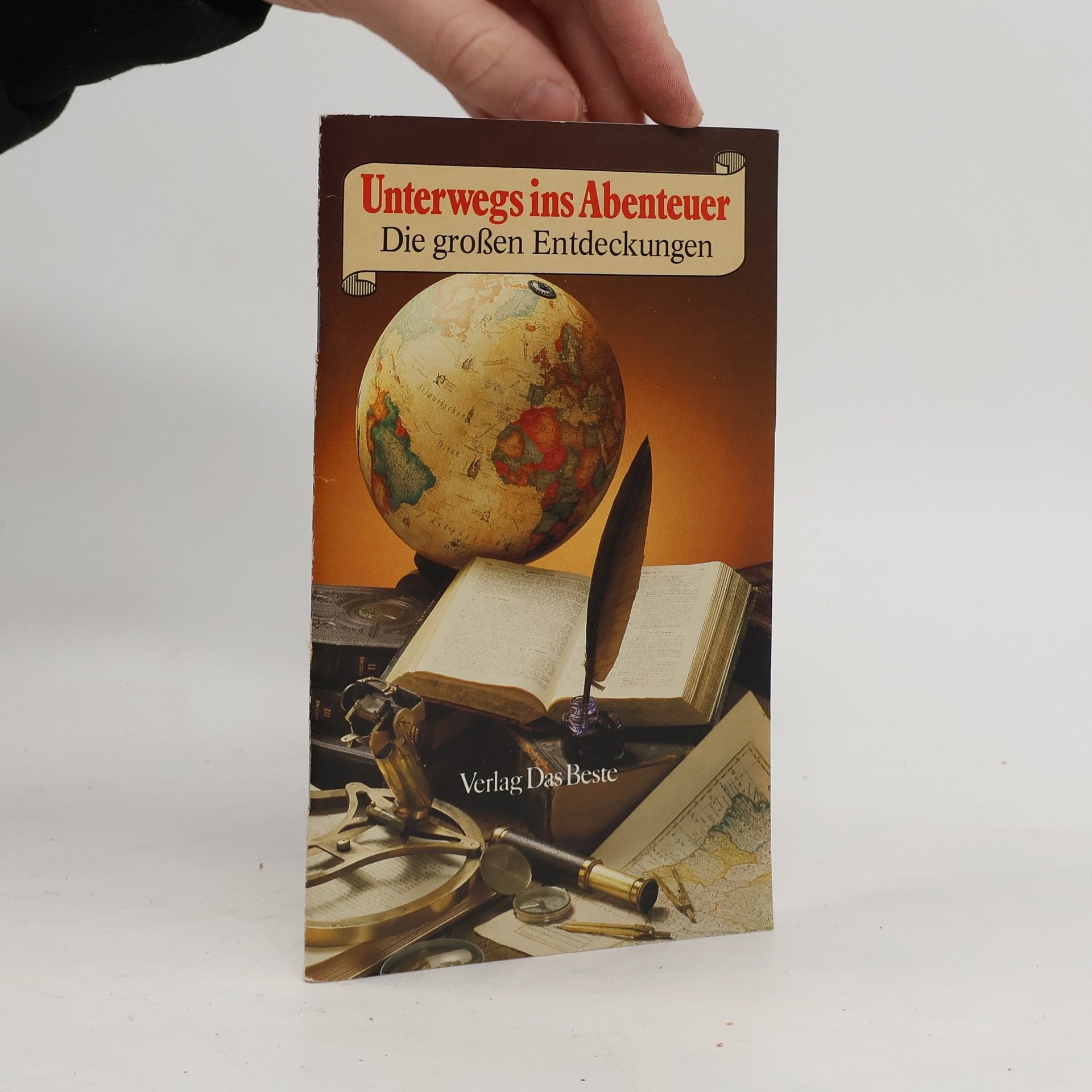 Autorenkollektiv Unterwegs ins Abenteuer: Die Großen Entdeckungen