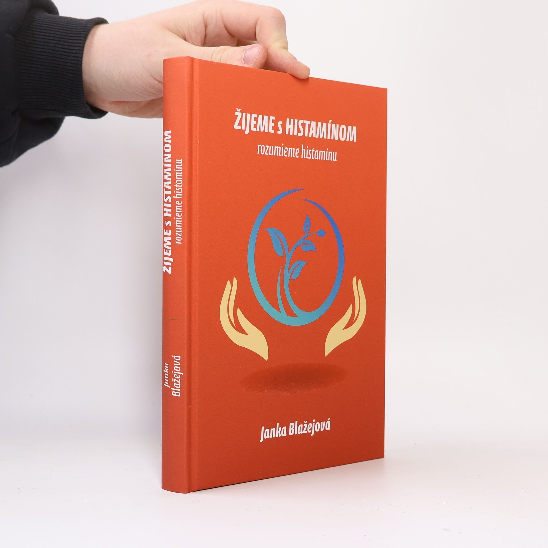 Janka Blažejová Žijeme s Histamínom. Rozumieme histamínu