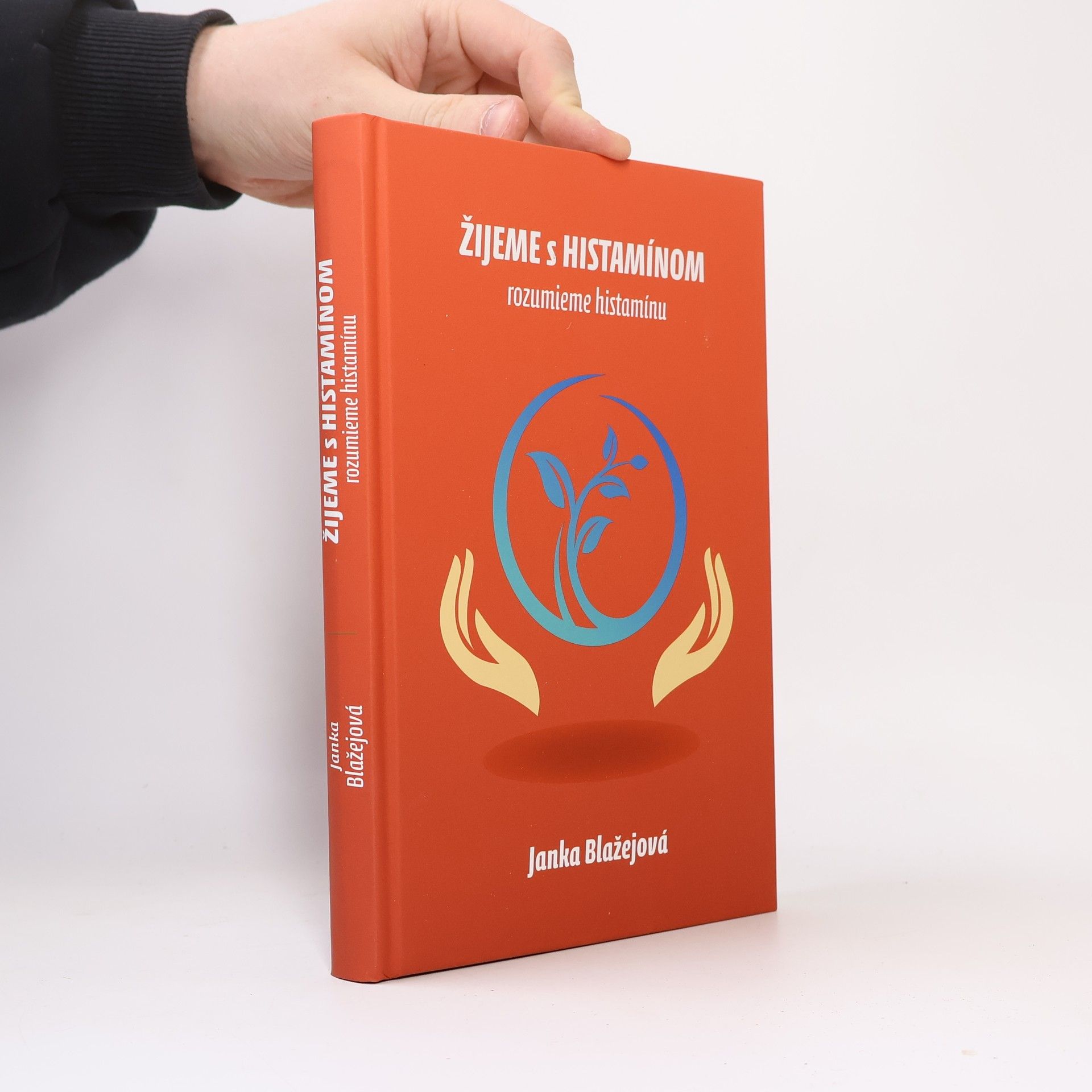 Janka Blažejová Žijeme s Histamínom. Rozumieme histamínu