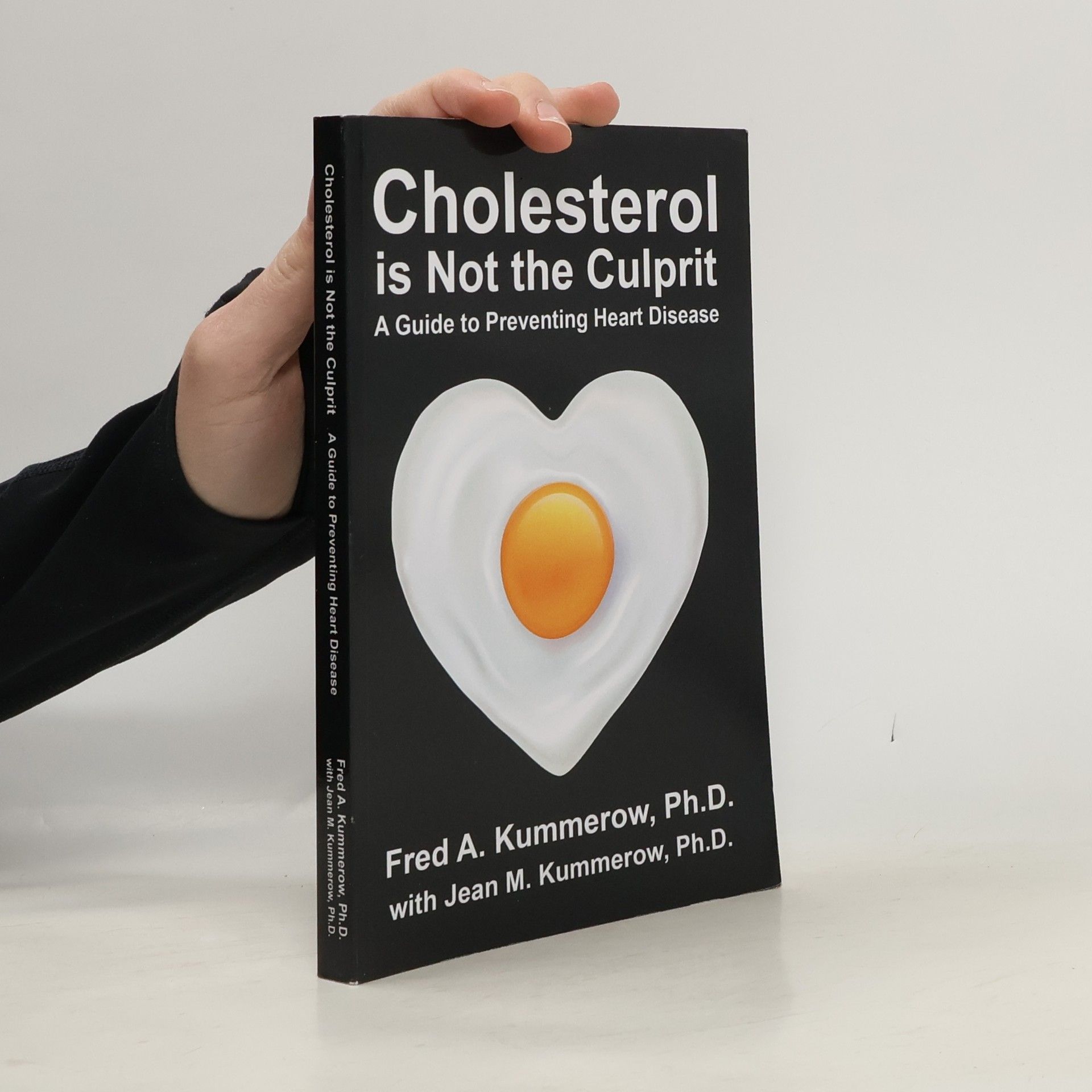 Fred A. Kummerow Cholesterol is Not the Culprit