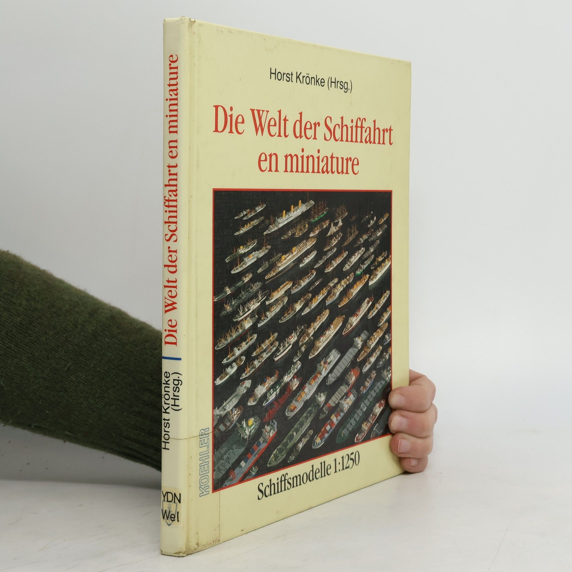 Horst Krönke Die Welt der Schiffahrt en miniature