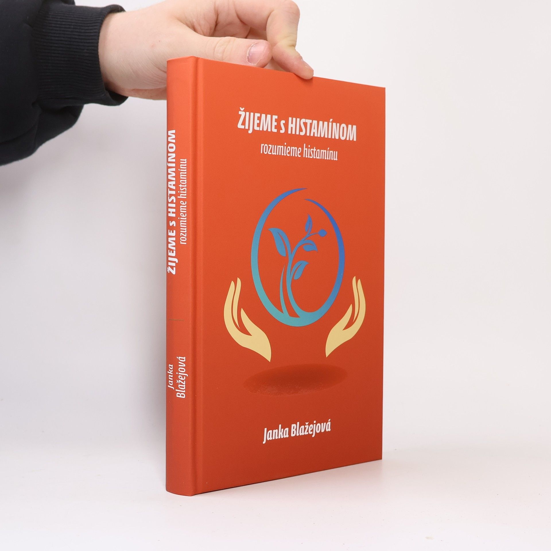 Janka Blažejová Žijeme s Histamínom. Rozumieme histamínu