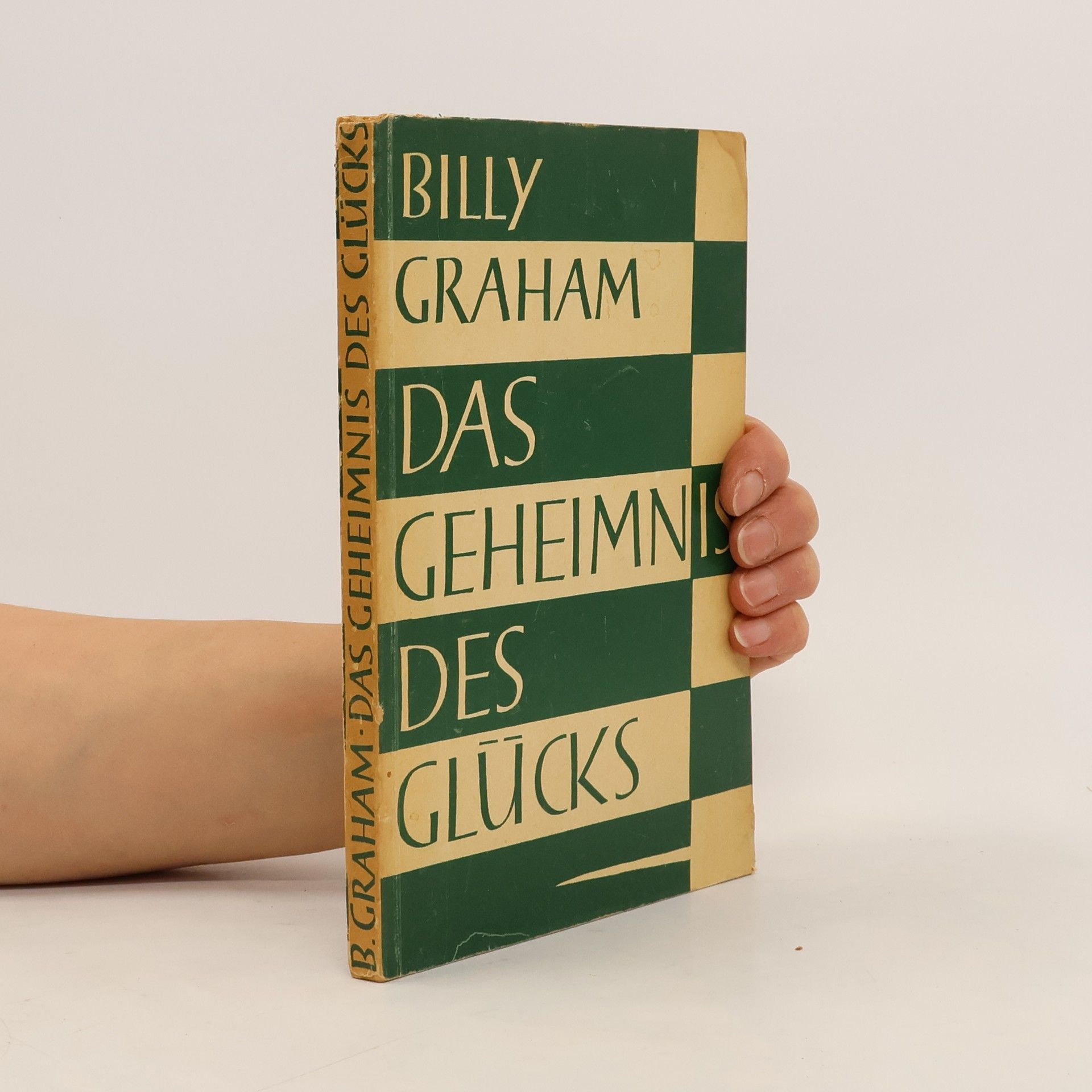 Billy Graham Das Geheimnis des Glücks